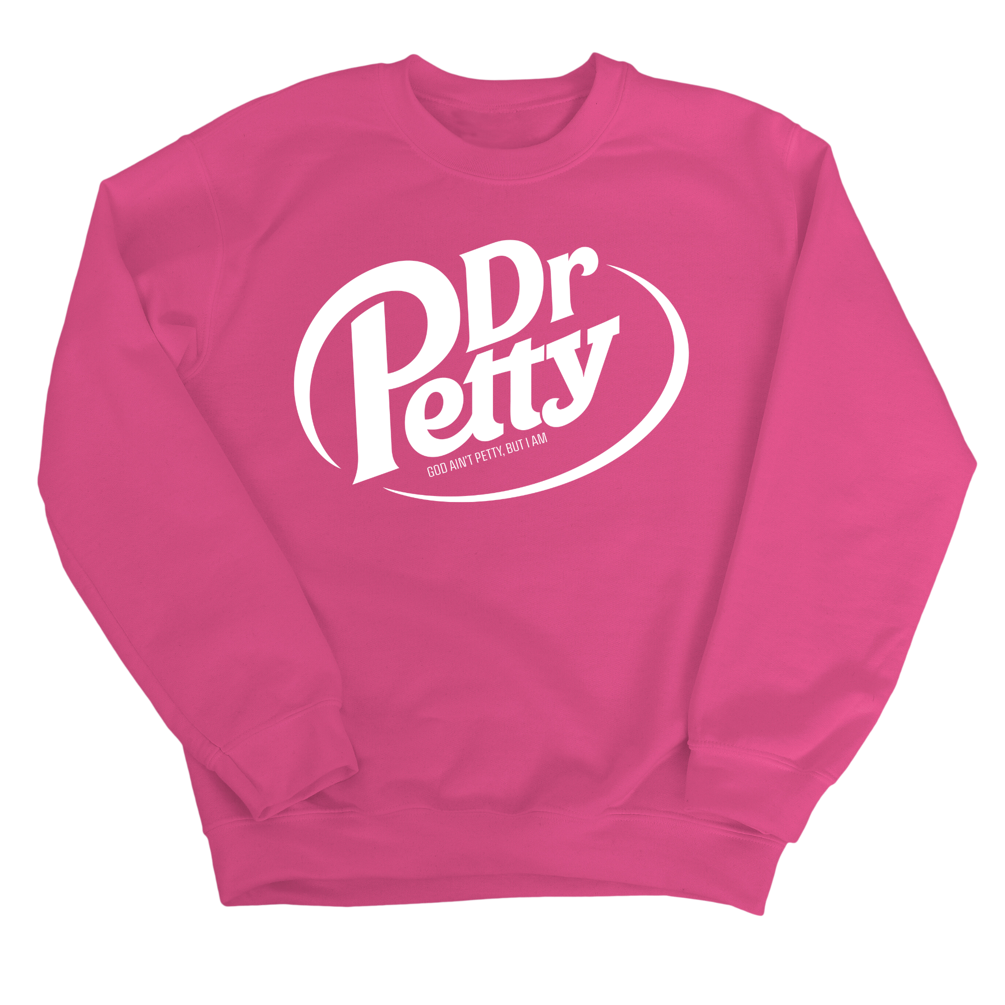 Dr. Petty Unisex Sweatshirt-Sweatshirt-The Original God Ain't Petty But I Am