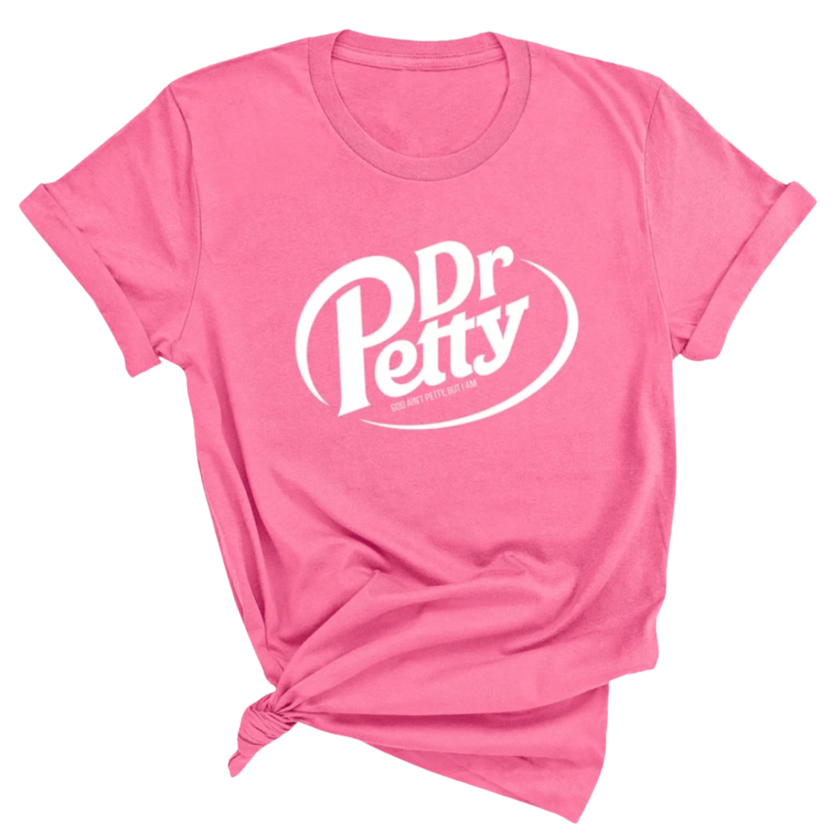 Dr. Petty Unisex Tee-T-Shirt-The Original God Ain't Petty But I Am