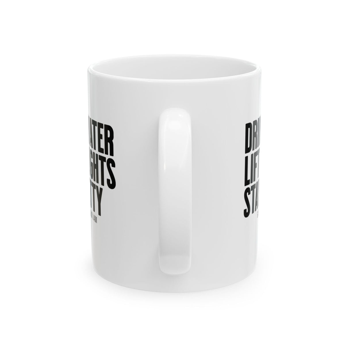 Drink Water, Lift Weights, Stay Petty Mug 11oz (White & Black)-Mug-The Original God Ain't Petty But I Am