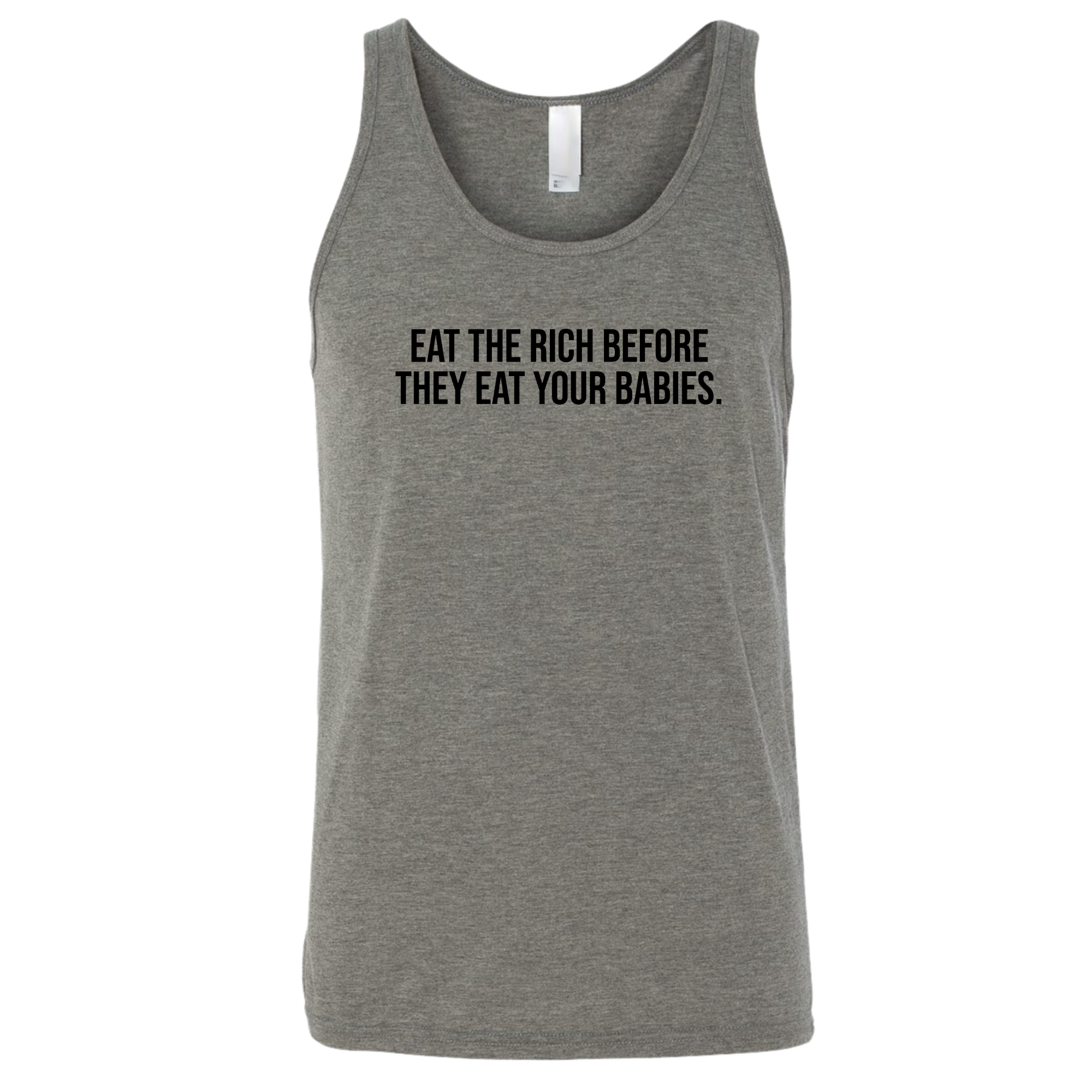 Eat the Rich Before They Eat Your Babies Unisex Tank Top-T-Shirt-The Original God Ain't Petty But I Am