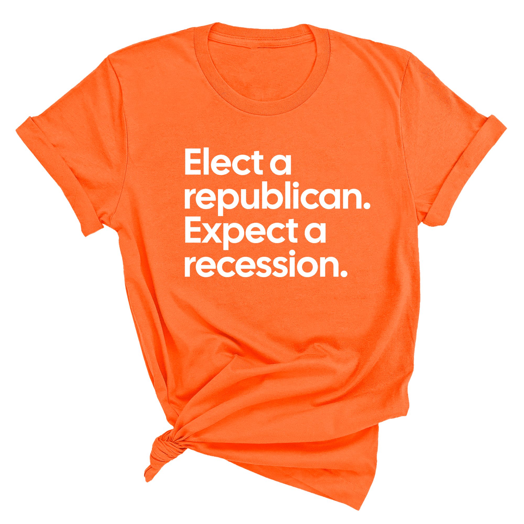 Elect a Republican. Expect a Recession Unisex Tee-T-Shirt-The Original God Ain't Petty But I Am