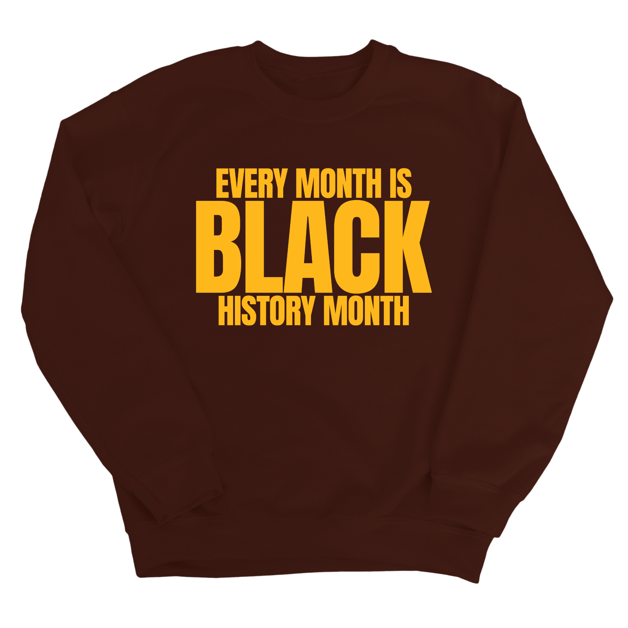 Every Month is Black History Month Unisex Sweatshirt-Sweatshirt-The Original God Ain't Petty But I Am