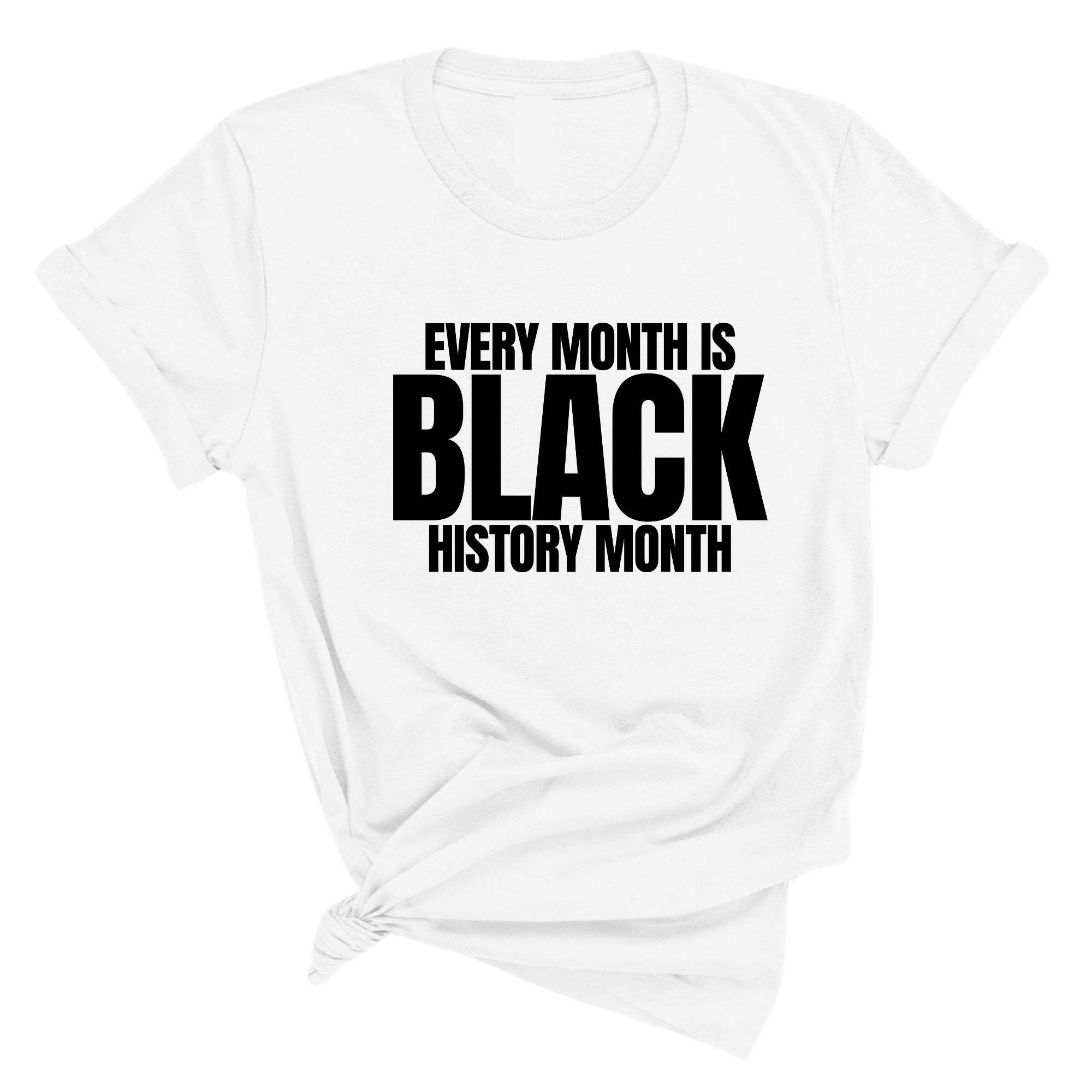 Every Month is Black History Month Unisex Tee-T-Shirt-The Original God Ain't Petty But I Am