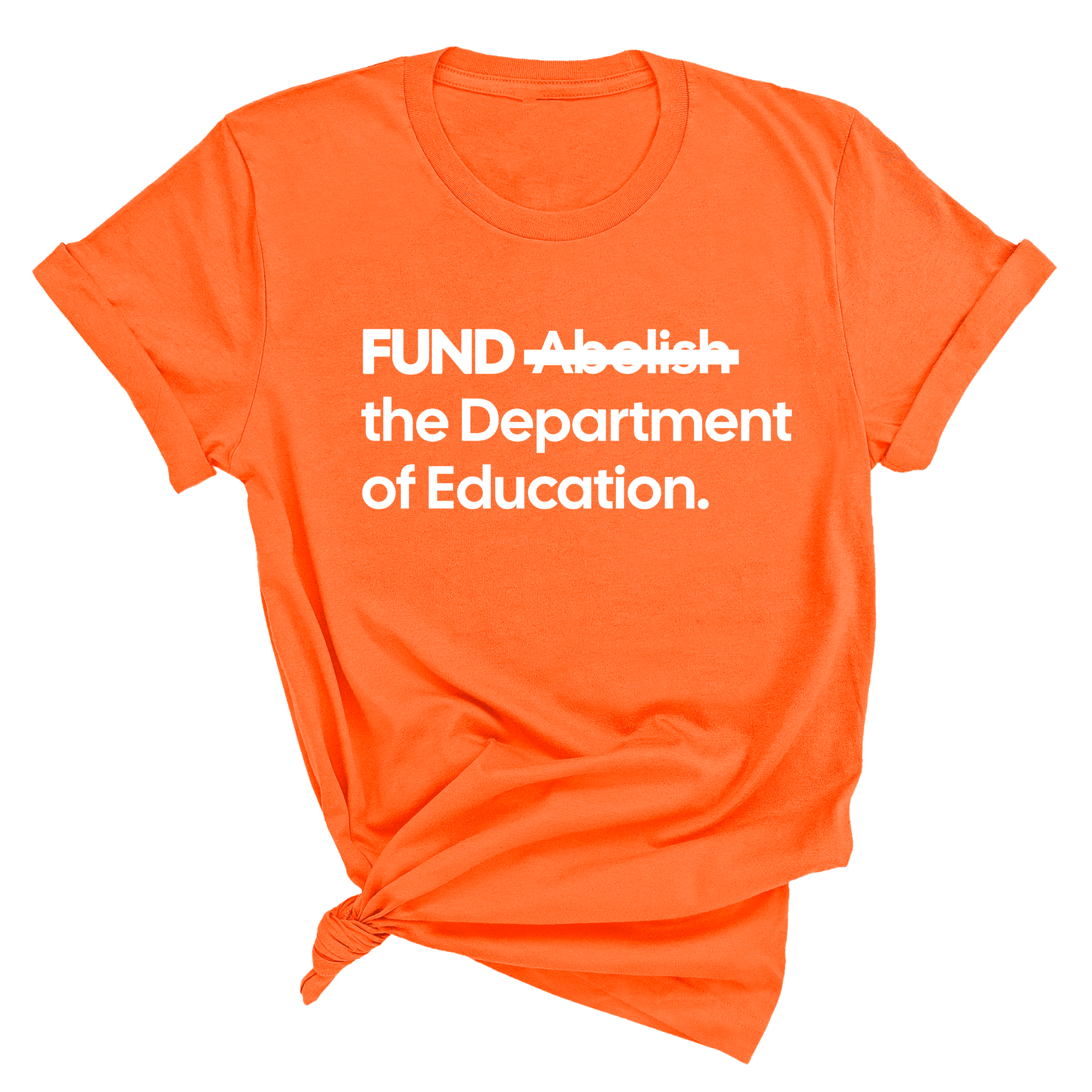 FUND the Department of Education Unisex Tee-T-Shirt-The Original God Ain't Petty But I Am