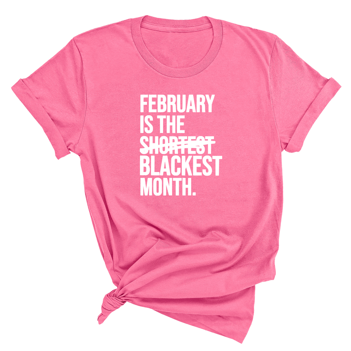 February is the Blackest Month Unisex Tee-T-Shirt-The Original God Ain't Petty But I Am