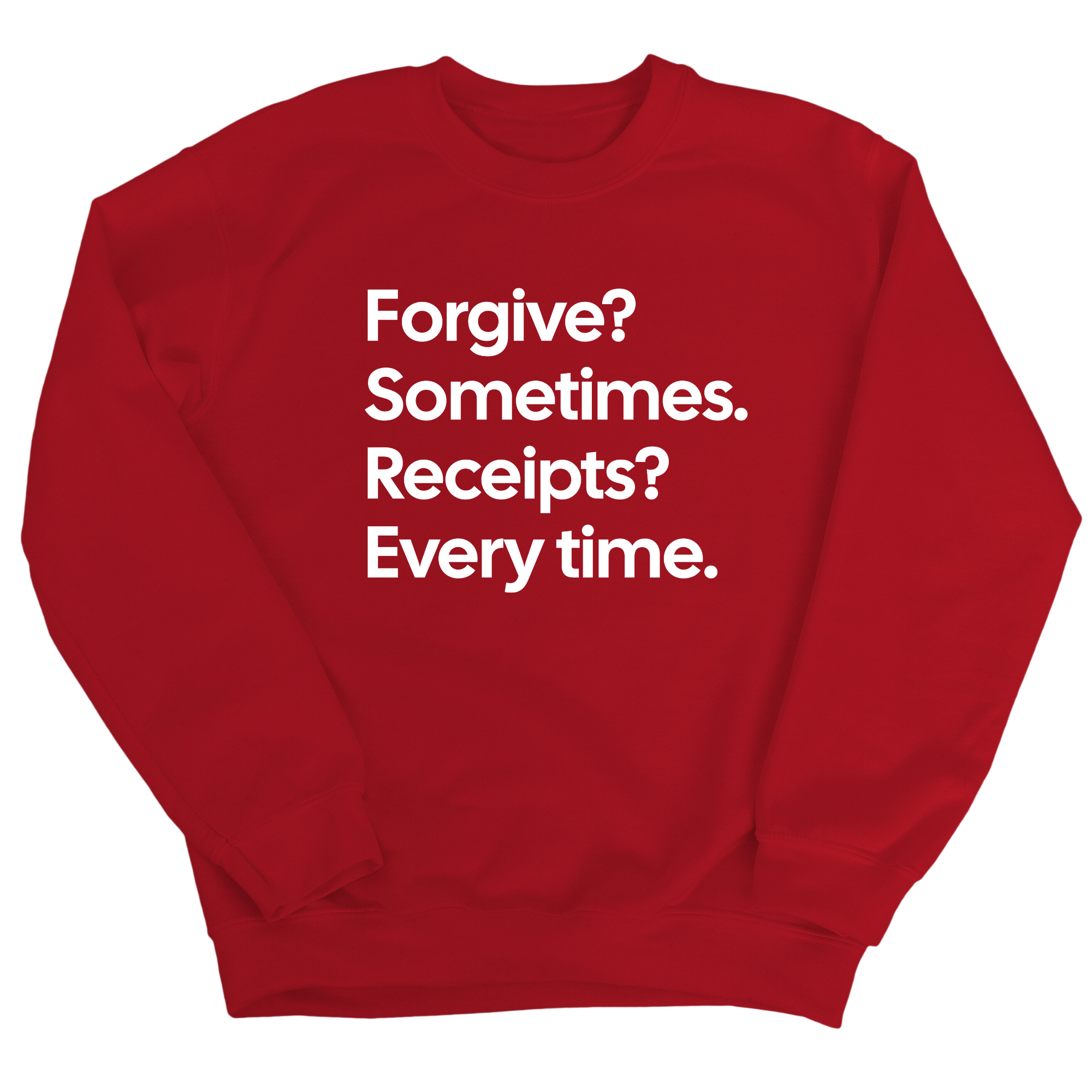 Forgive? Sometimes. Receipts? Every time Unisex Sweatshirt-Sweatshirt-The Original God Ain't Petty But I Am