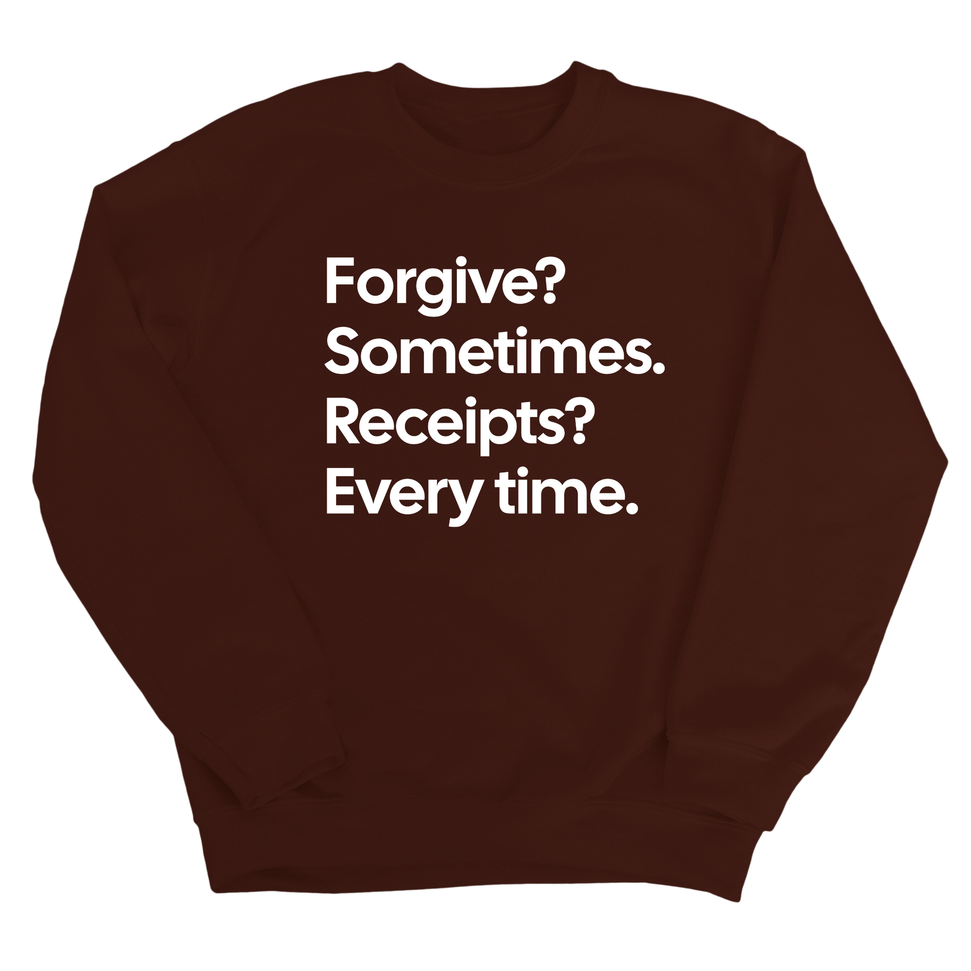 Forgive? Sometimes. Receipts? Every time Unisex Sweatshirt-Sweatshirt-The Original God Ain't Petty But I Am