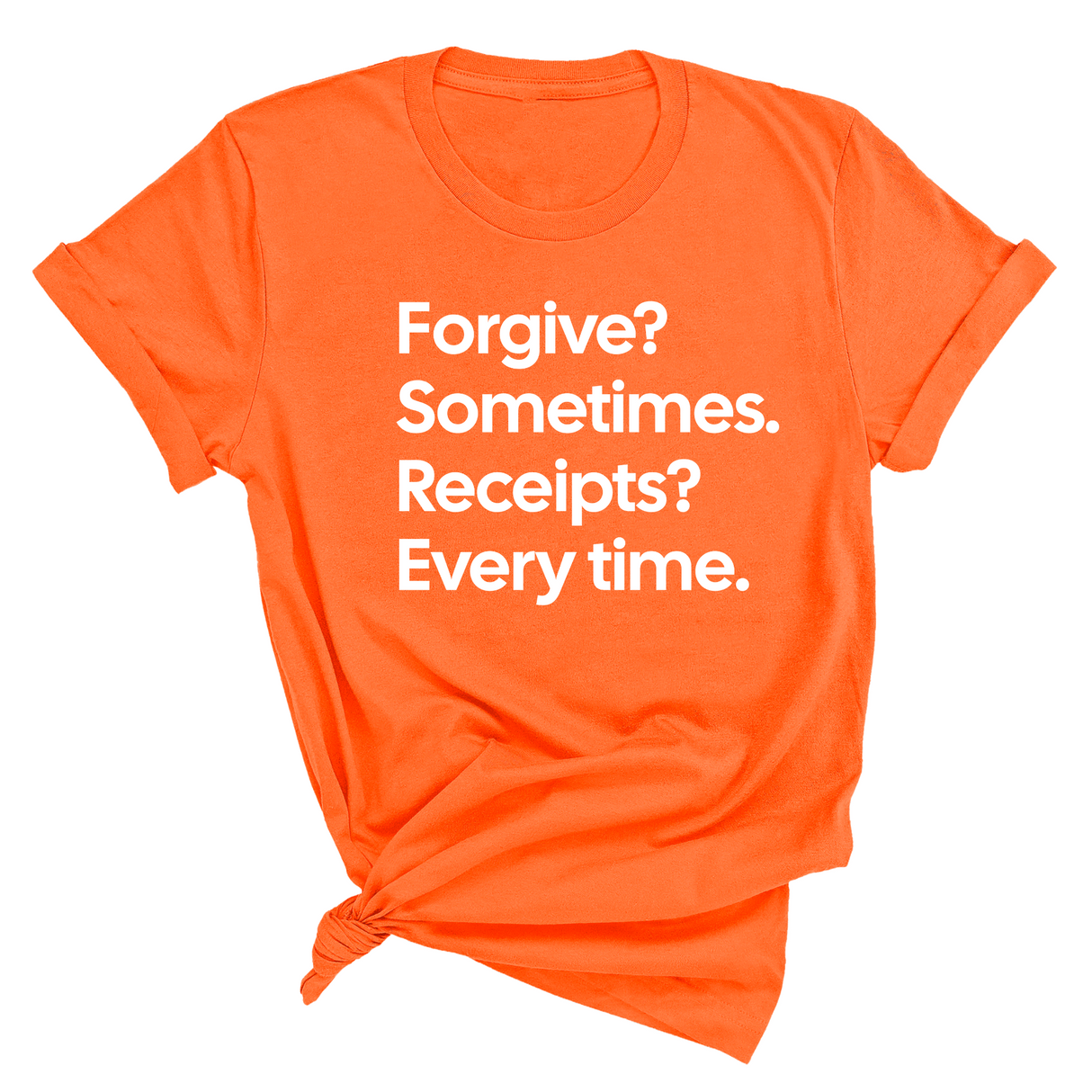 Forgive? Sometimes. Receipts? Every time Unisex Tee-T-Shirt-The Original God Ain't Petty But I Am