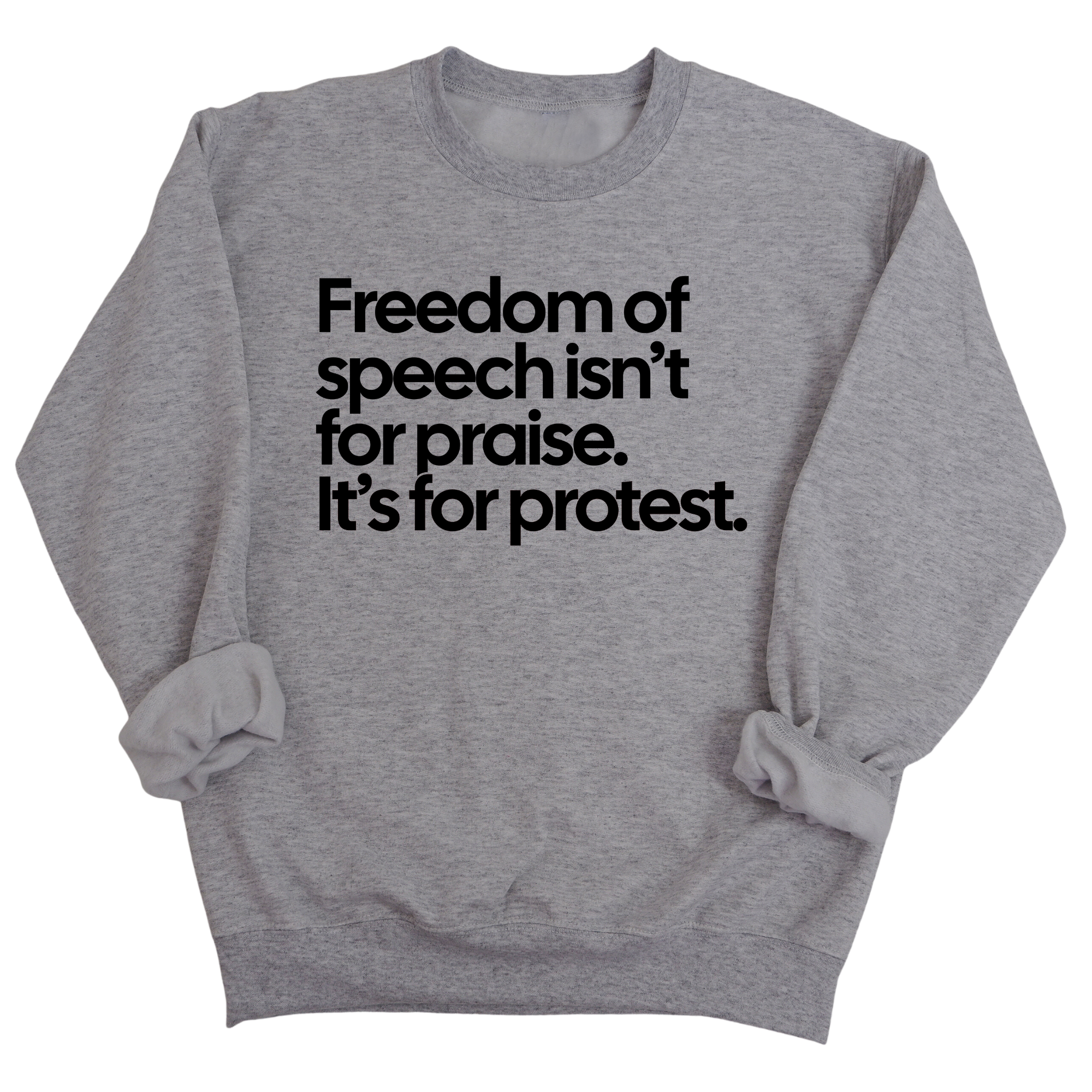 Freedom of Speech Isn’t for Praise. It’s for Protest Unisex Sweatshirt-Sweatshirt-The Original God Ain't Petty But I Am