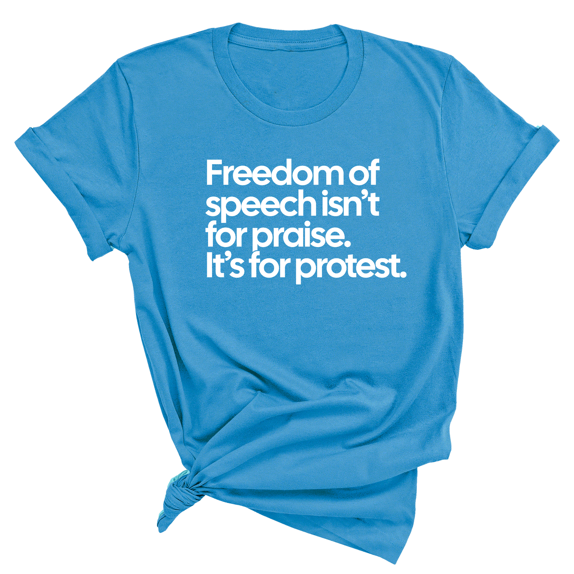 Freedom of Speech Isn’t for Praise. It’s for Protest Unisex Tee-T-Shirt-The Original God Ain't Petty But I Am