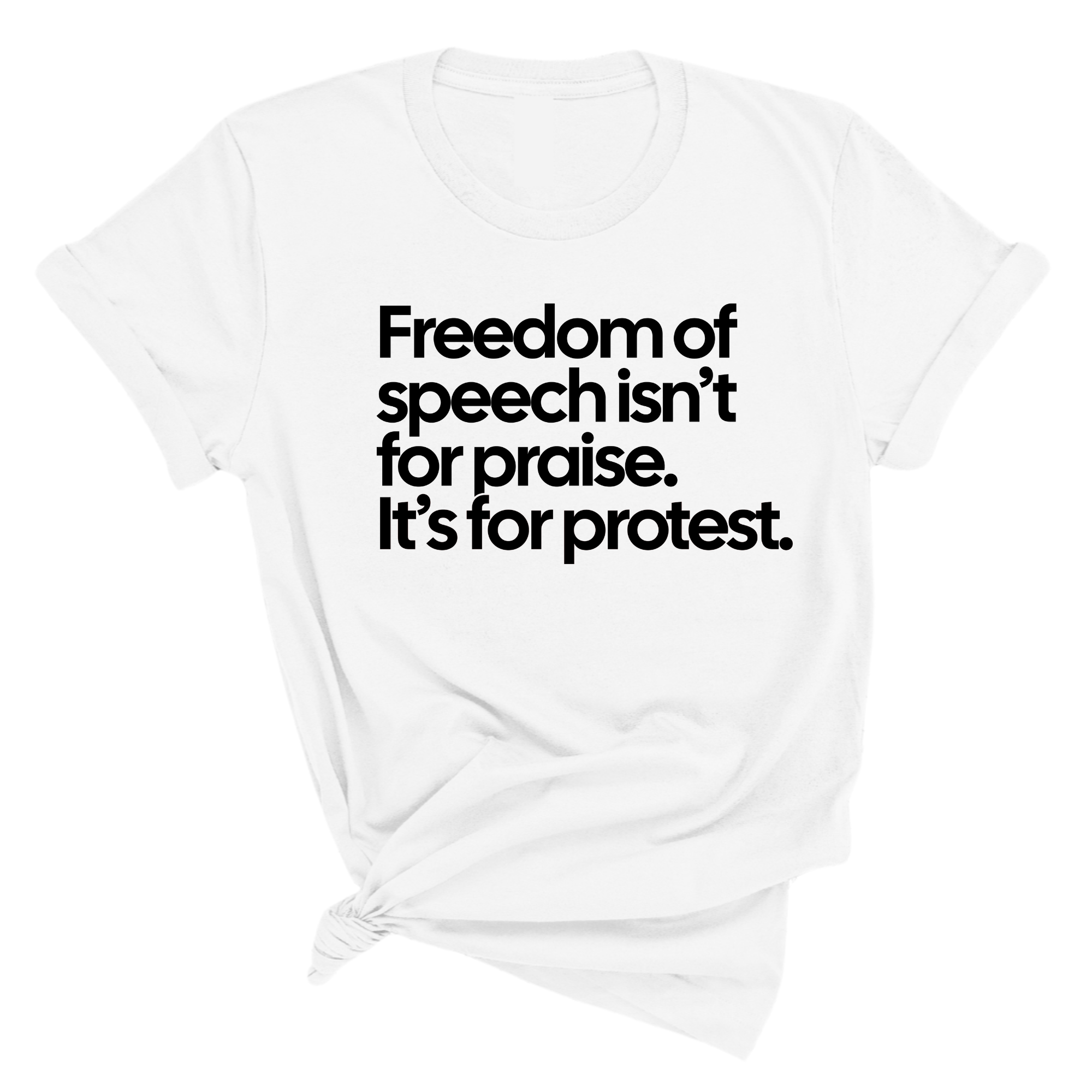 Freedom of Speech Isn’t for Praise. It’s for Protest Unisex Tee-T-Shirt-The Original God Ain't Petty But I Am