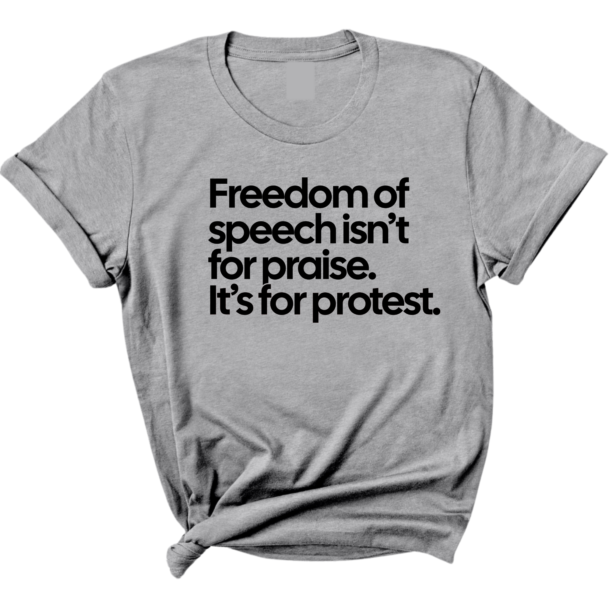 Freedom of Speech Isn’t for Praise. It’s for Protest Unisex Tee-T-Shirt-The Original God Ain't Petty But I Am