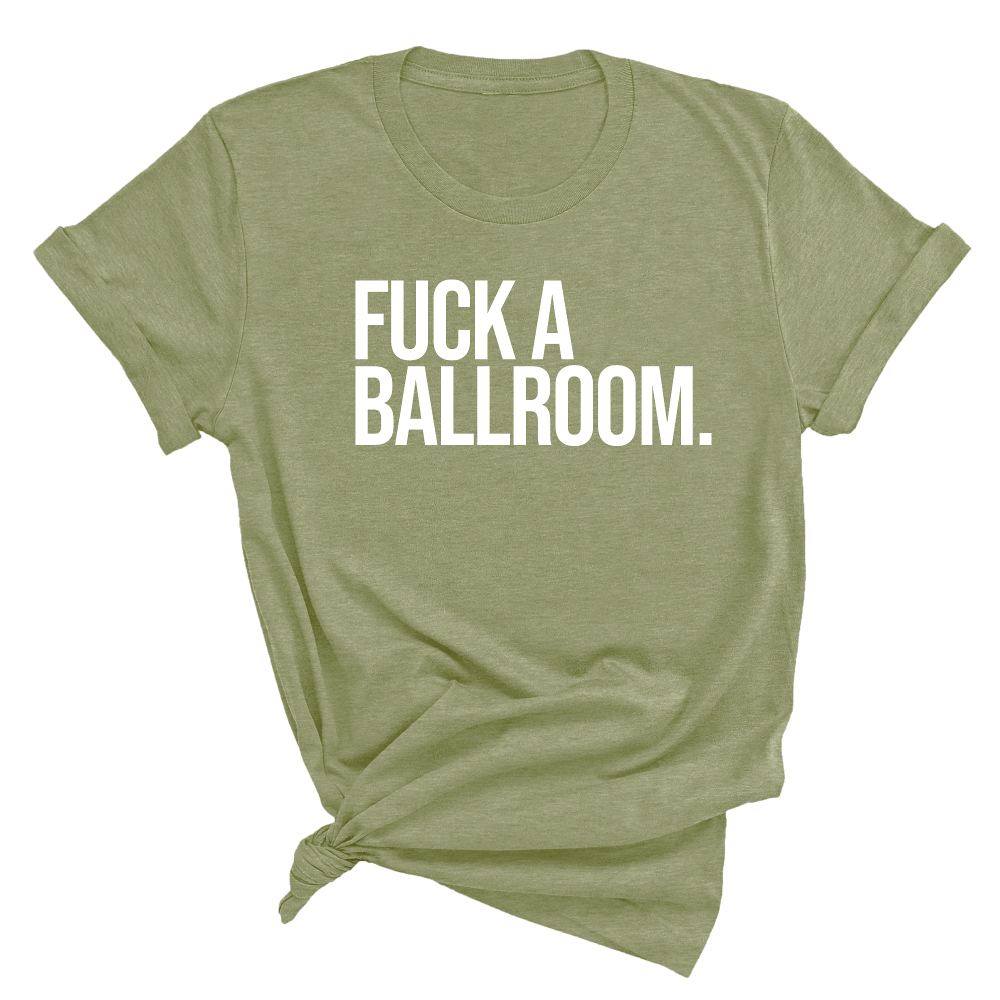 Fuck a Ballroom Unisex Tee-T-Shirt-The Original God Ain't Petty But I Am
