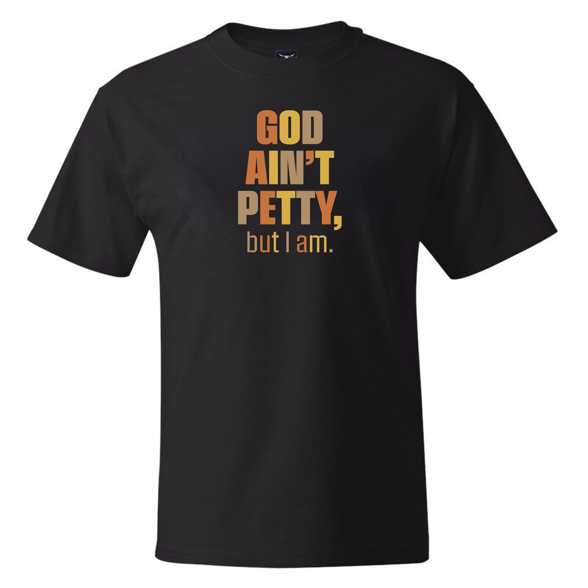 God Ain't Petty But I Am *BLACK TALL TEE* Unisex Tee (Fall Colors 🍁)-T-Shirt-The Original God Ain't Petty But I Am
