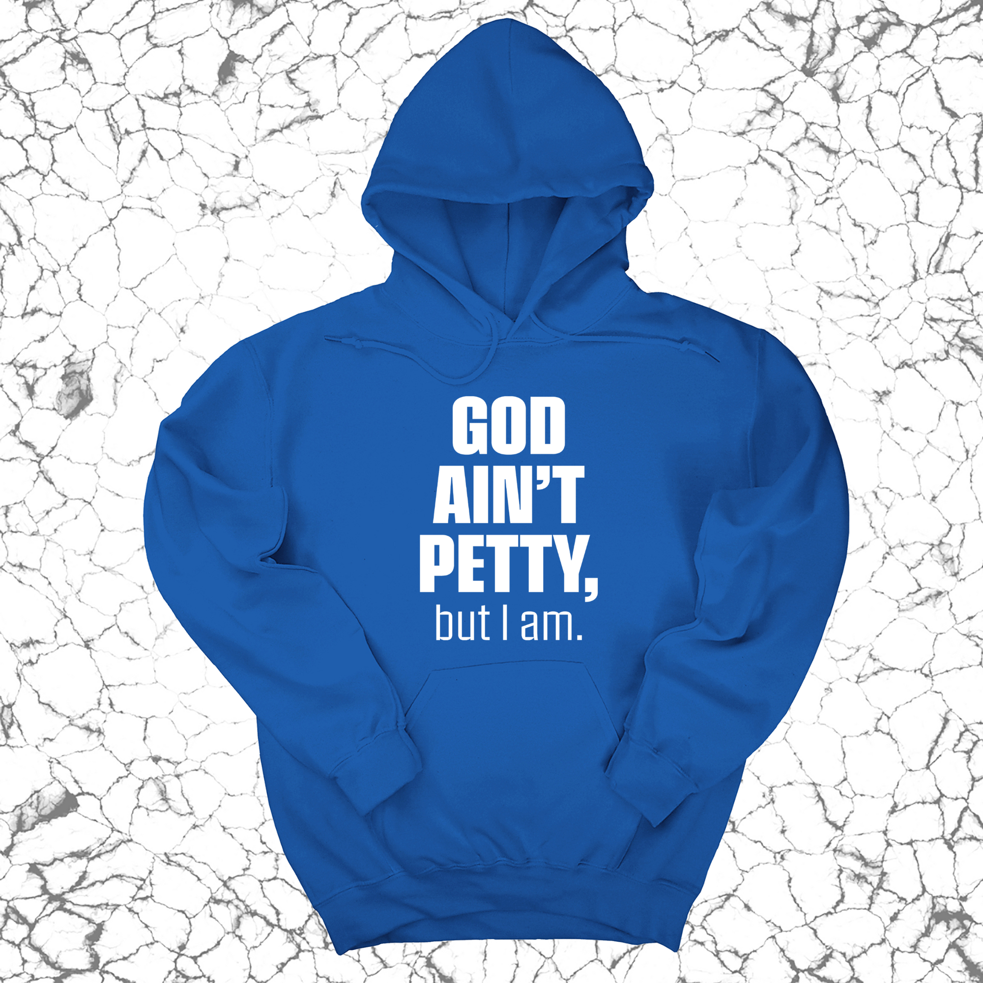 God Ain't Petty UNISEX HOODIE-Hoodie-The Original God Ain't Petty But I Am