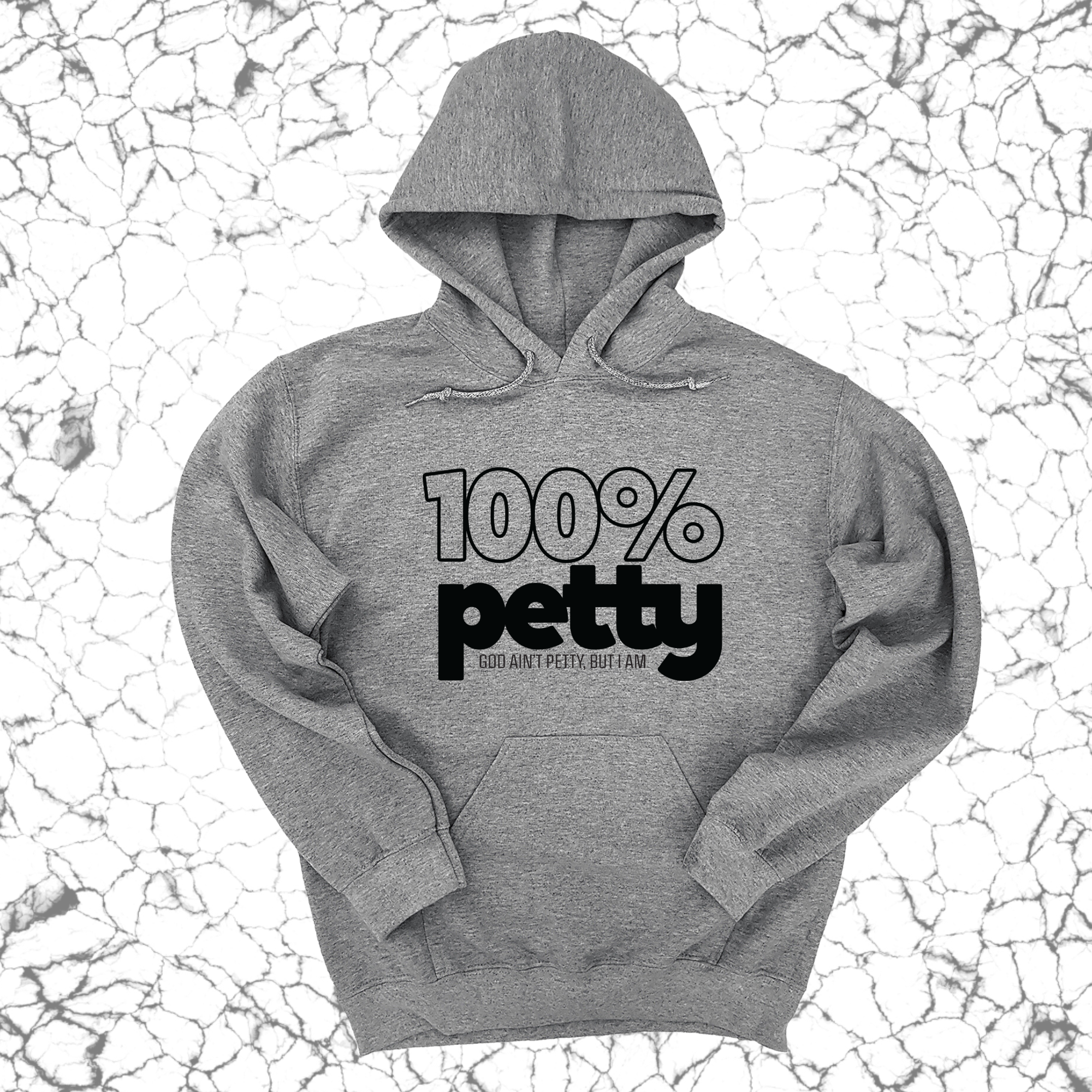 *HOODIE* 100 Percent Petty Unisex Hoodie-Hoodie-The Original God Ain't Petty But I Am