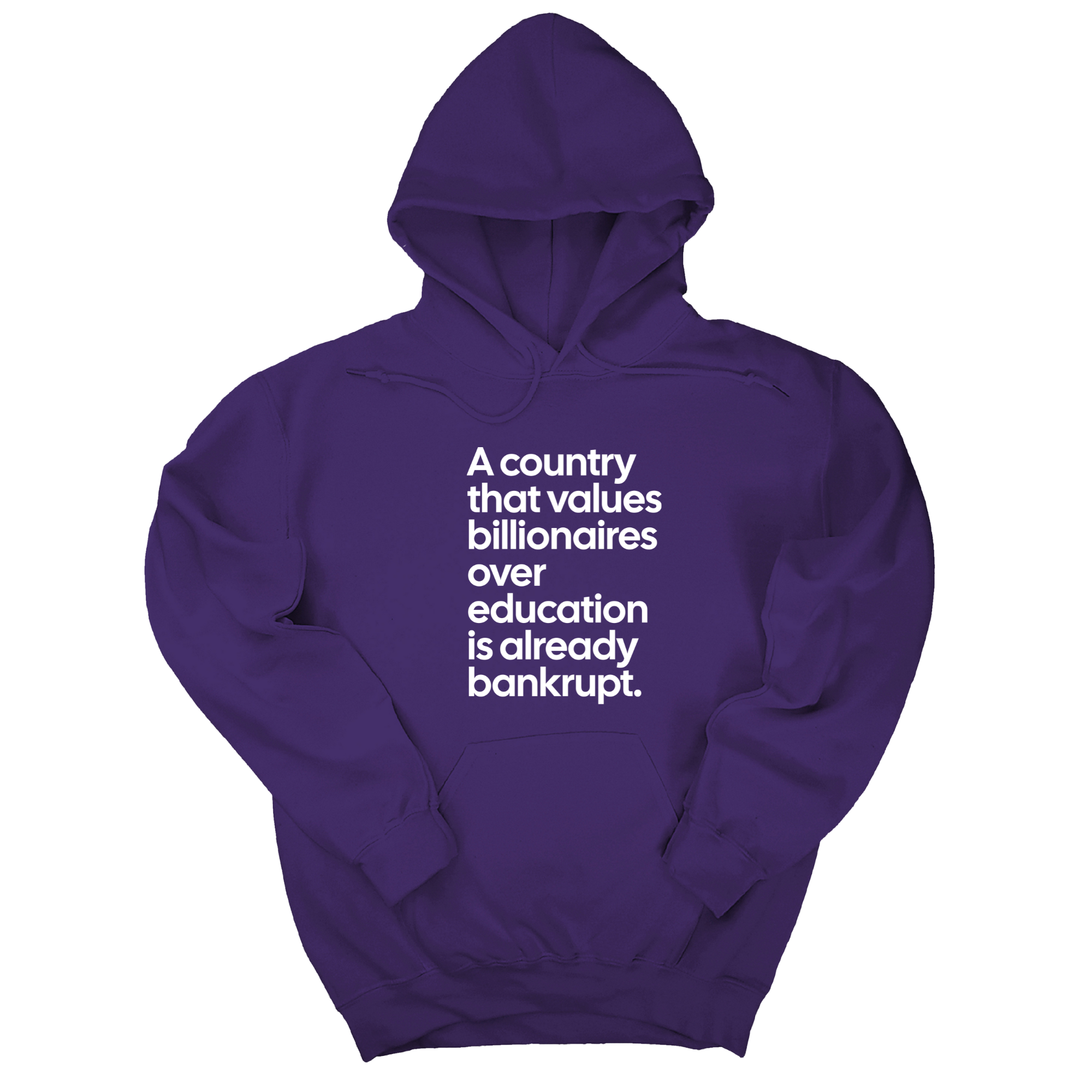 *HOODIE* A Country that values Billionaires over Education is already Bankrupt Unisex Hoodie-Hoodie-The Original God Ain't Petty But I Am
