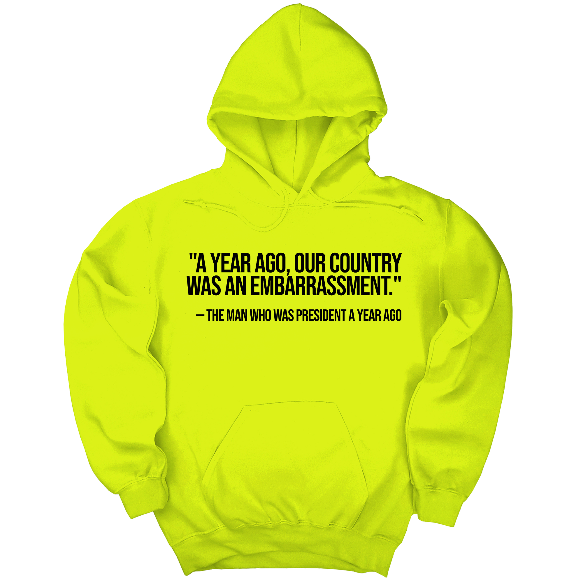 *HOODIE* "A year ago, our country was an embarrassment"- The man who was President a year ago Unisex Hoodie-Hoodie-The Original God Ain't Petty But I Am