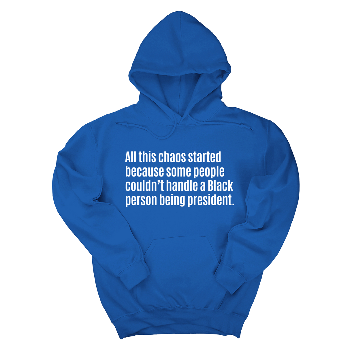 *HOODIE* All This Chaos Started Because Some People Couldn’t Handle a Black Person Being President Unisex Hoodie-Hoodie-The Original God Ain't Petty But I Am
