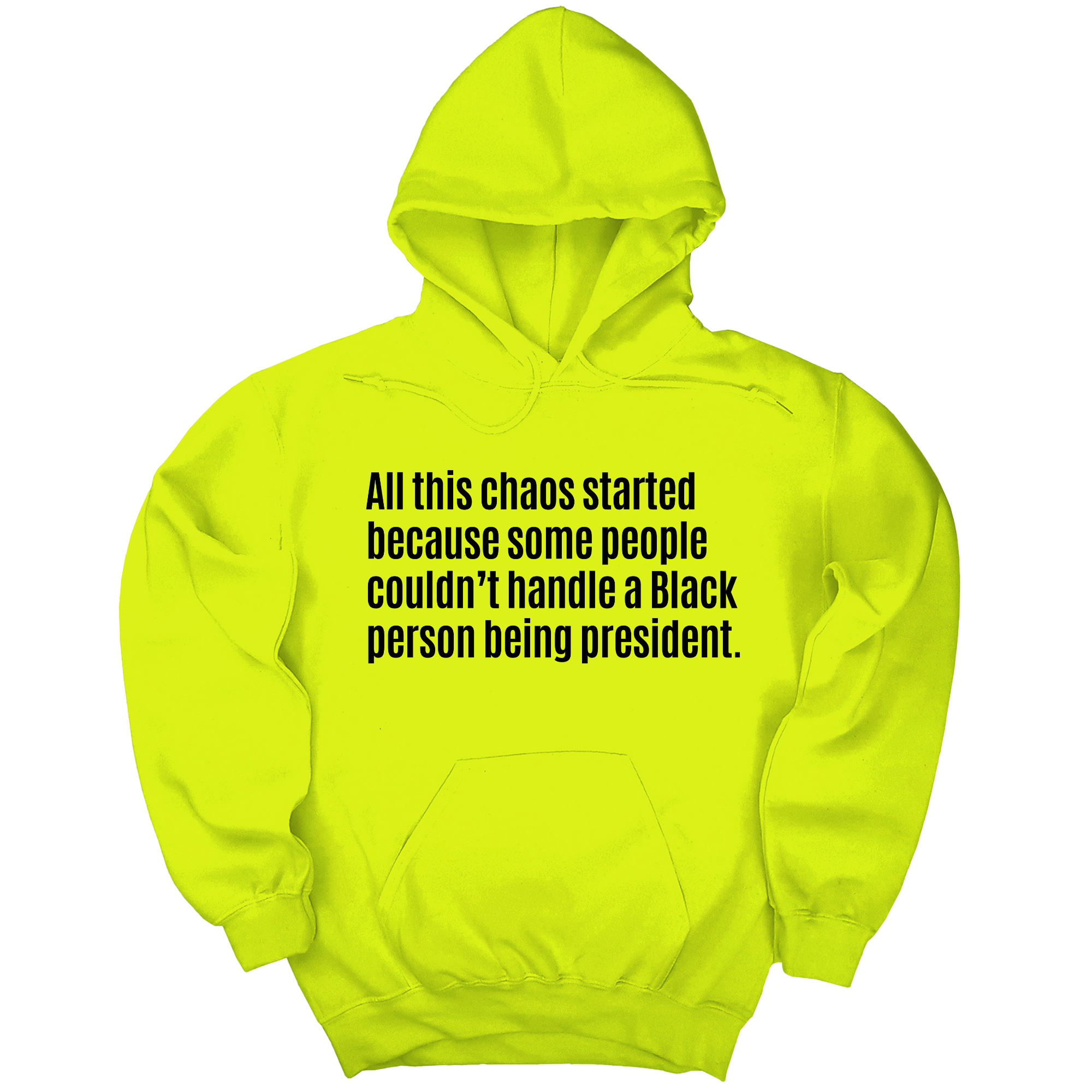 *HOODIE* All This Chaos Started Because Some People Couldn’t Handle a Black Person Being President Unisex Hoodie-Hoodie-The Original God Ain't Petty But I Am