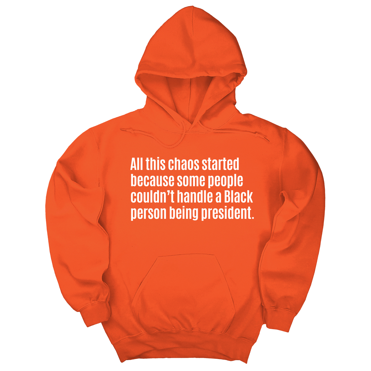 *HOODIE* All This Chaos Started Because Some People Couldn’t Handle a Black Person Being President Unisex Hoodie-Hoodie-The Original God Ain't Petty But I Am