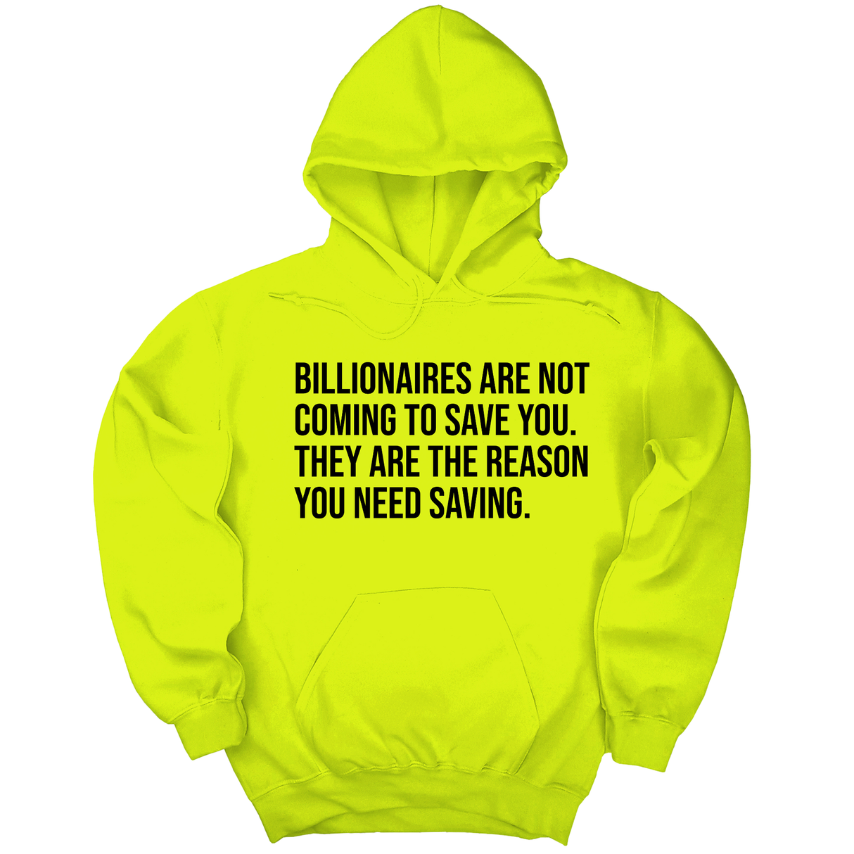 *HOODIE* Billionaires are not coming to save you. They are the reason you need saving Unisex Hoodie-Hoodie-The Original God Ain't Petty But I Am