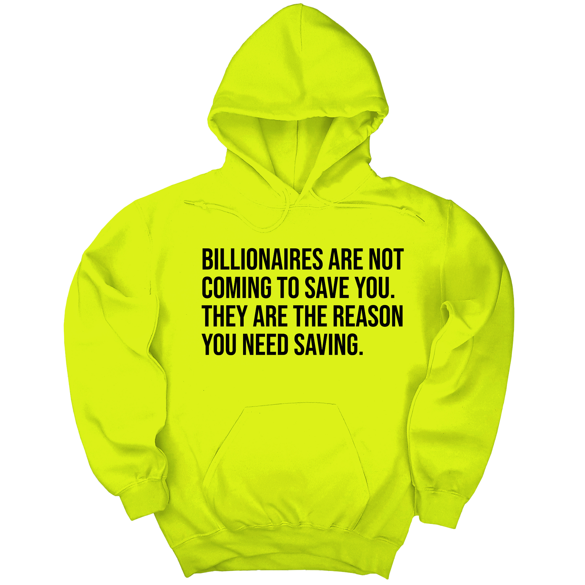 *HOODIE* Billionaires are not coming to save you. They are the reason you need saving Unisex Hoodie-Hoodie-The Original God Ain't Petty But I Am