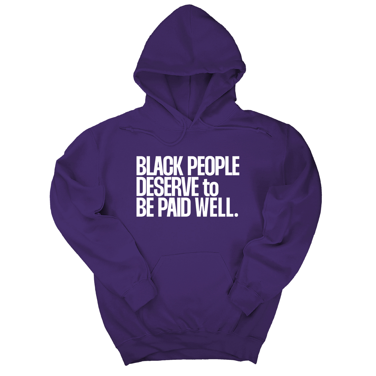 *HOODIE* Black People Deserve to Be Paid Well Unisex Hoodie-Hoodie-The Original God Ain't Petty But I Am