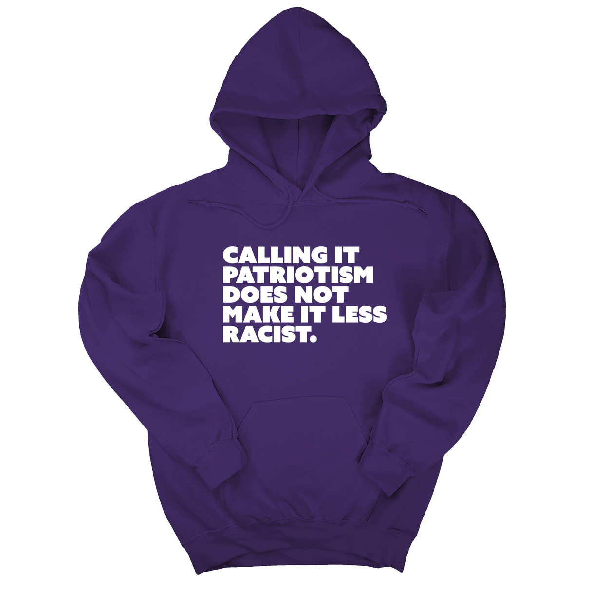 *HOODIE* Calling It Patriotism Does Not Make It Less Racist Unisex Hoodie-Hoodie-The Original God Ain't Petty But I Am