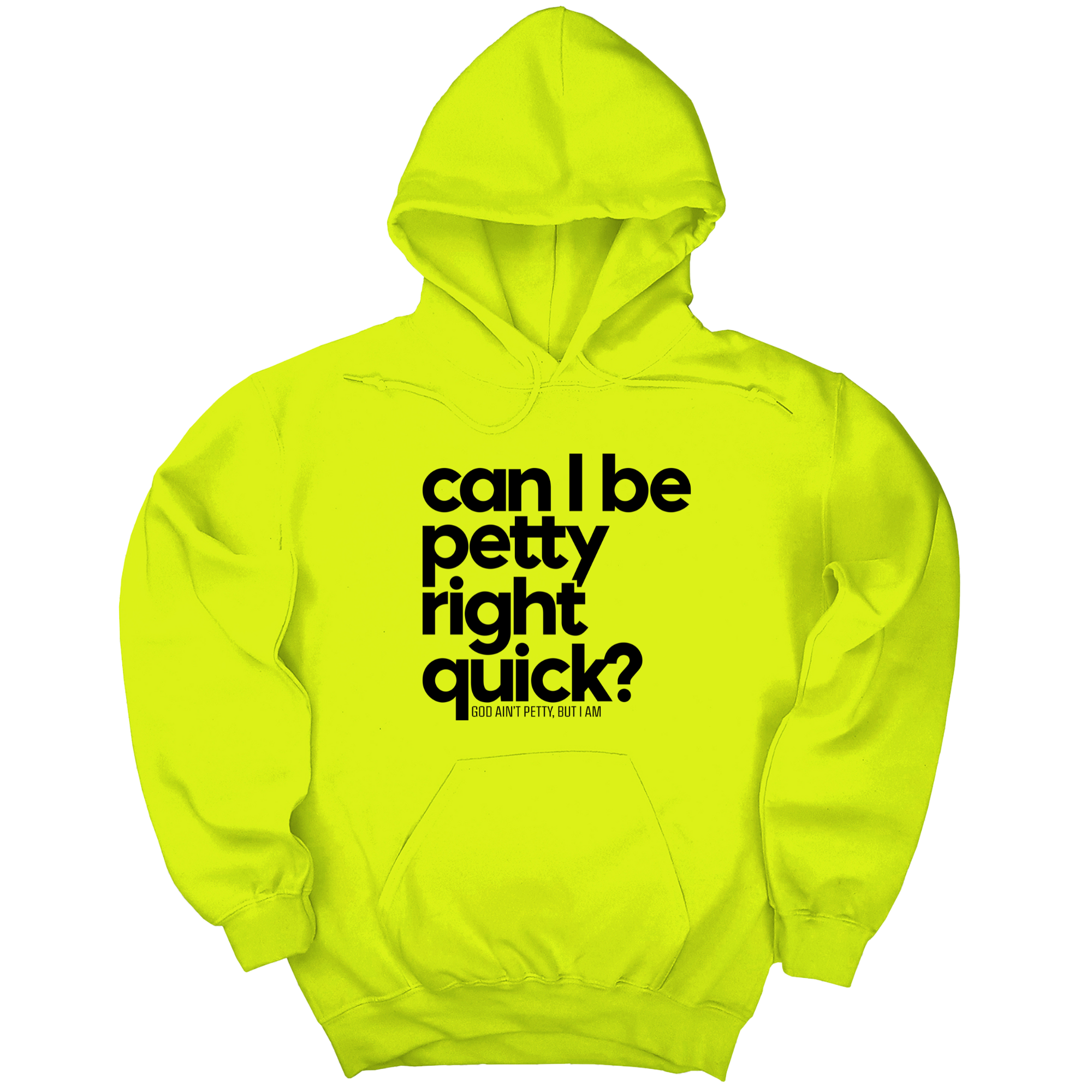 *HOODIE* Can I Be Petty Right Quick Unisex Hoodie-Hoodie-The Original God Ain't Petty But I Am