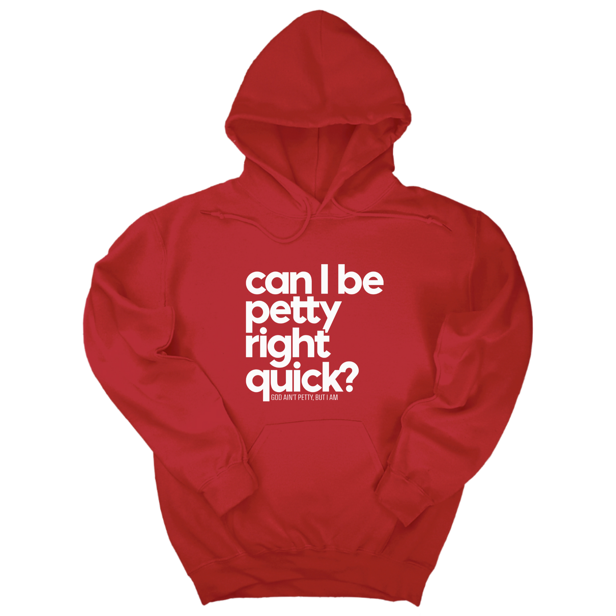 *HOODIE* Can I Be Petty Right Quick Unisex Hoodie-Hoodie-The Original God Ain't Petty But I Am
