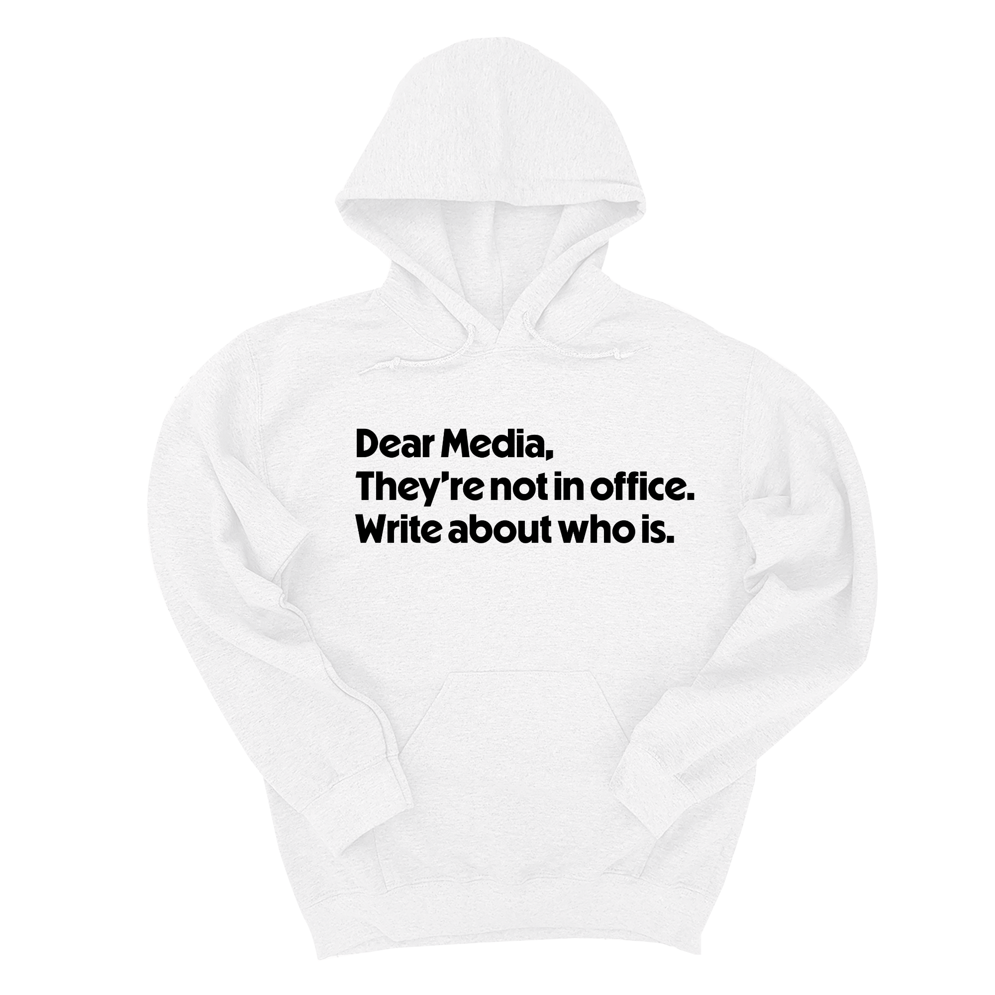 *HOODIE* Dear Media, They’re Not in Office. Write About Who Is Unisex Hoodie-Hoodie-The Original God Ain't Petty But I Am