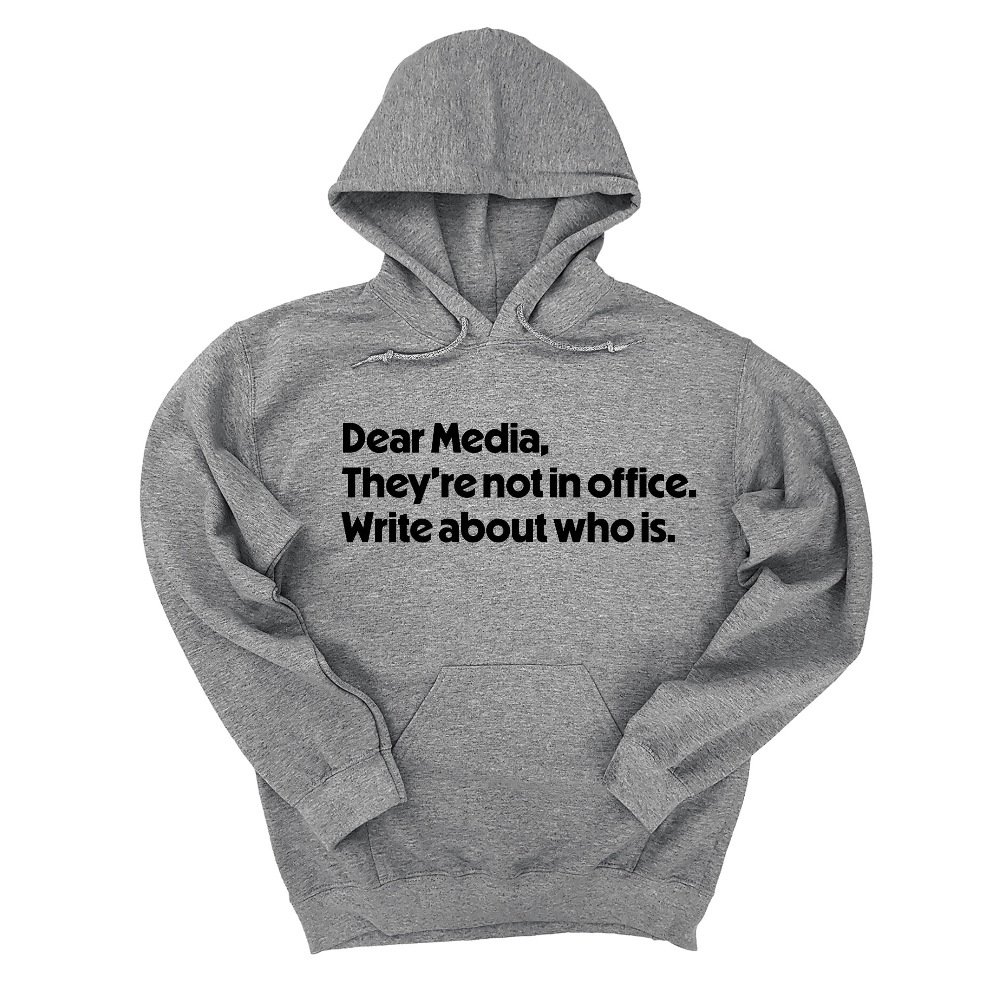 *HOODIE* Dear Media, They’re Not in Office. Write About Who Is Unisex Hoodie-Hoodie-The Original God Ain't Petty But I Am
