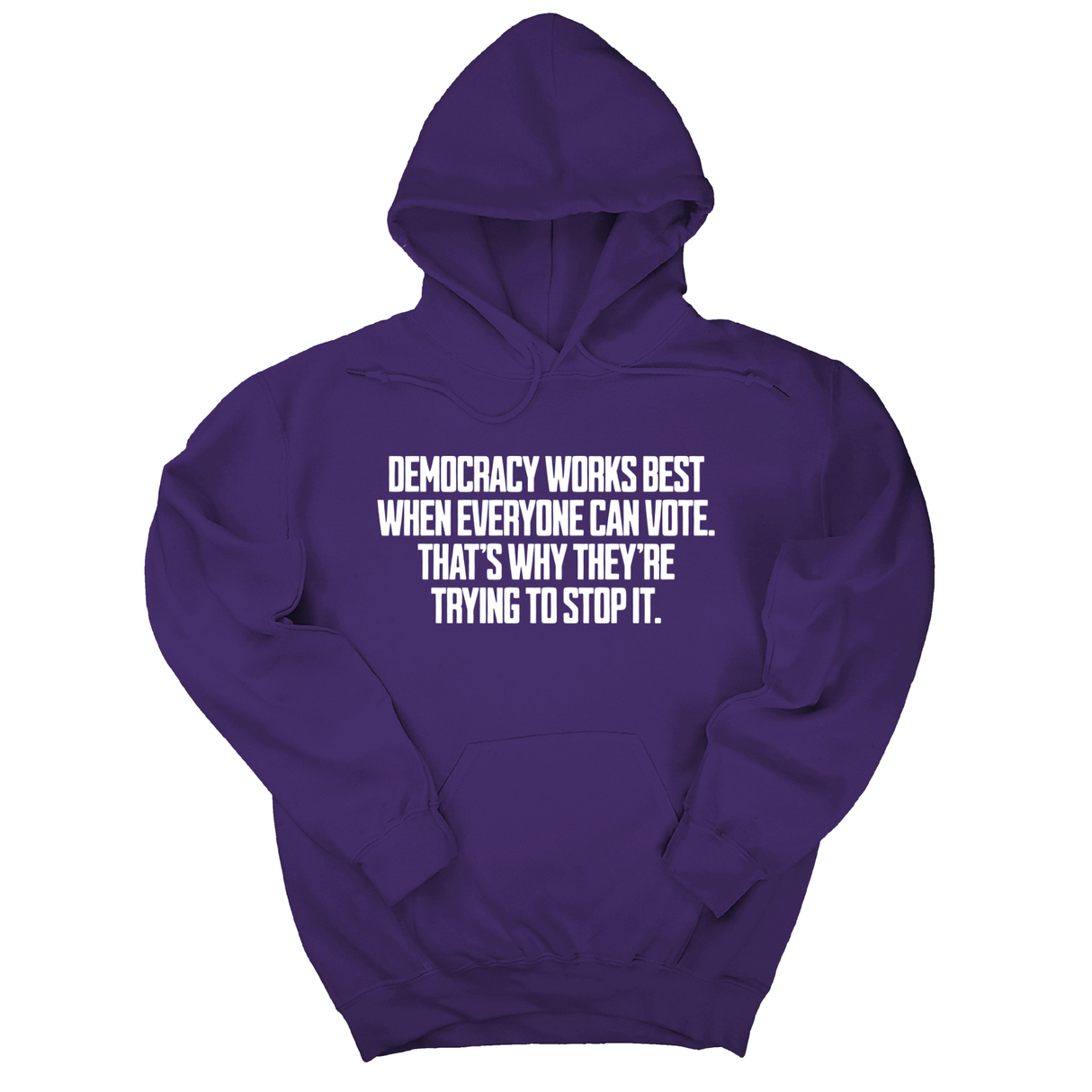 *HOODIE* Democracy works best when Everyone can Vote. That's why they're trying to stop it Unisex Hoodie-Hoodie-The Original God Ain't Petty But I Am