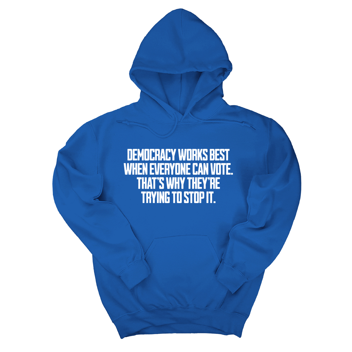 *HOODIE* Democracy works best when Everyone can Vote. That's why they're trying to stop it Unisex Hoodie-Hoodie-The Original God Ain't Petty But I Am