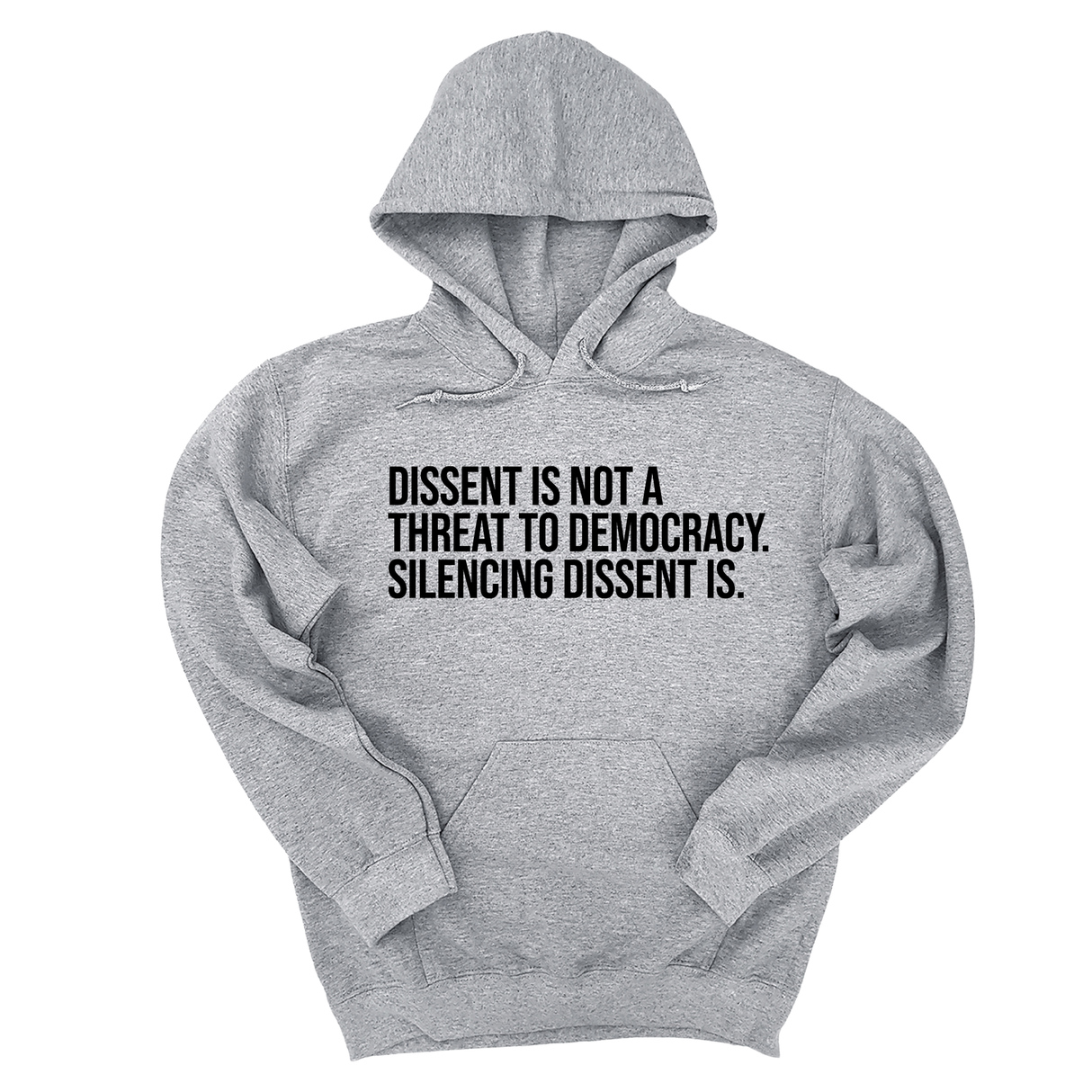 *HOODIE* Dissent is not a threat to democracy. Silencing Dissent is Unisex Hoodie-Hoodie-The Original God Ain't Petty But I Am