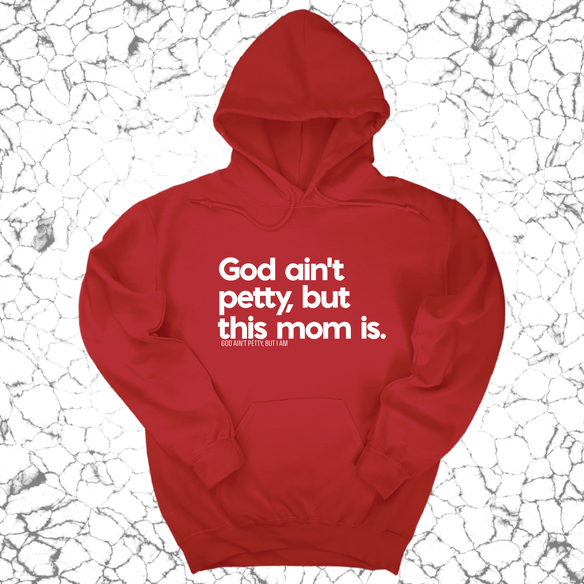 *HOODIE* God Ain't Petty but this Mom is Unisex Hoodie-Hoodie-The Original God Ain't Petty But I Am