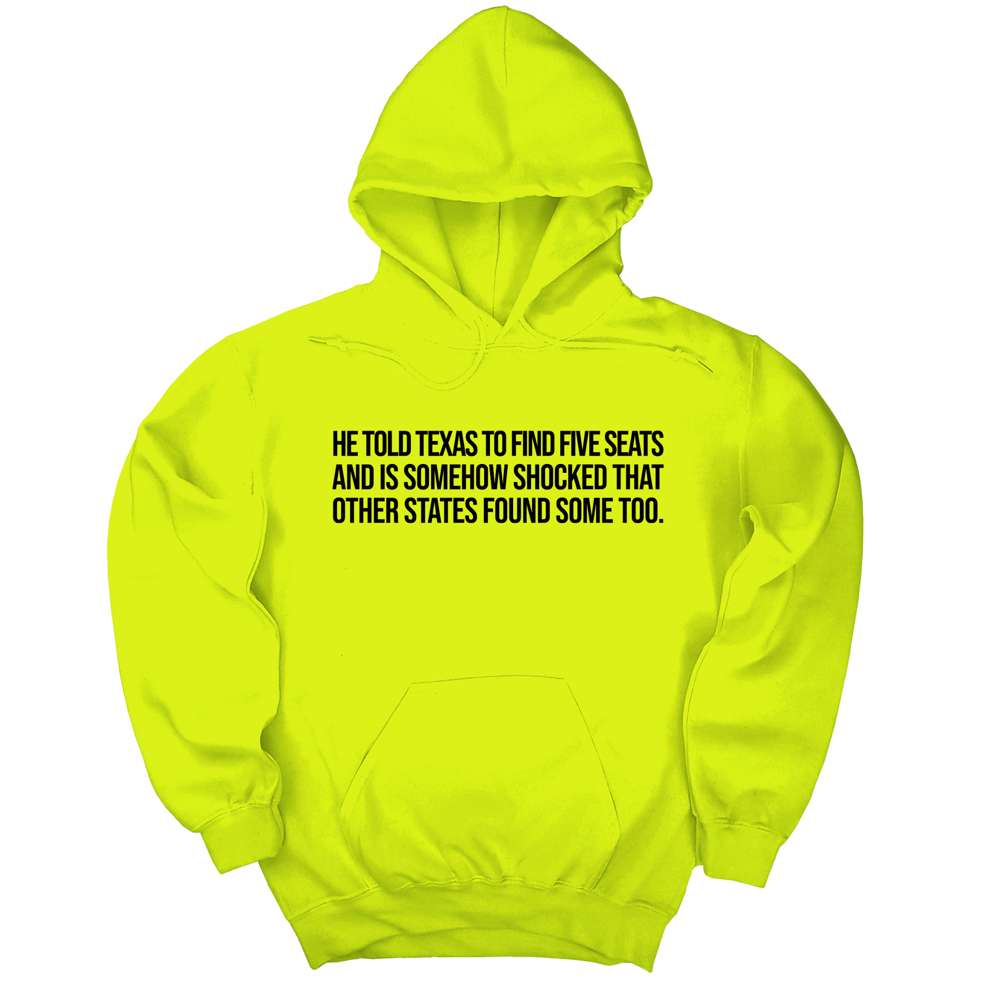 *HOODIE* He told Texas to find five seats and is somehow shocked that other states found some too Unisex Hoodie-Hoodie-The Original God Ain't Petty But I Am