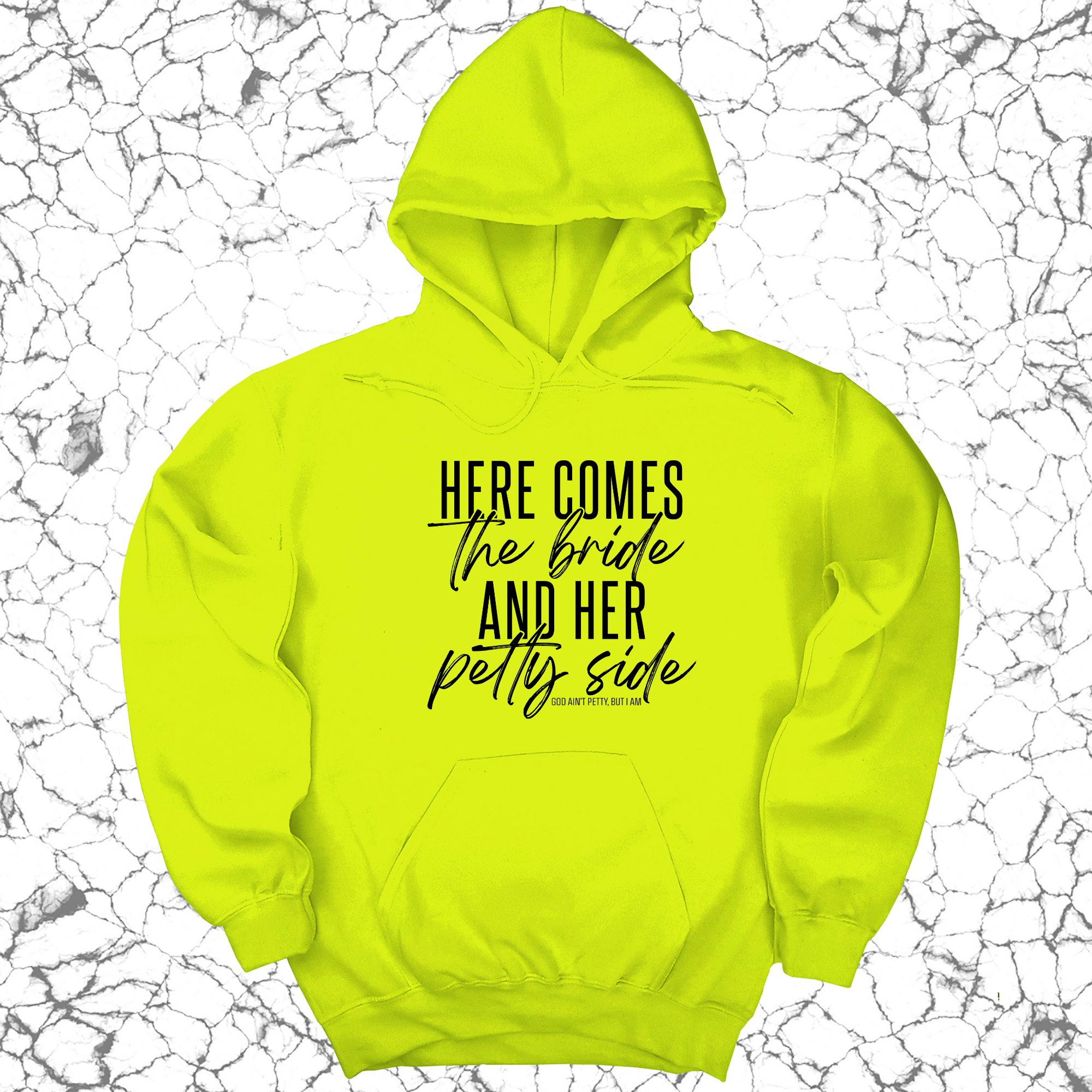 *HOODIE* Here comes the bride and her Petty side Unisex Hoodie-Hoodie-The Original God Ain't Petty But I Am