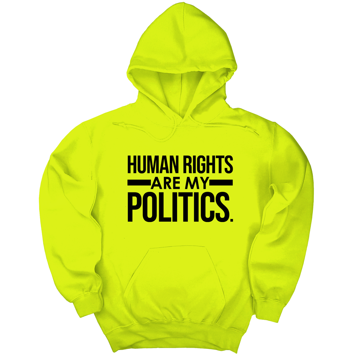 *HOODIE* Human Rights Are My Politics Unisex Hoodie-Hoodie-The Original God Ain't Petty But I Am