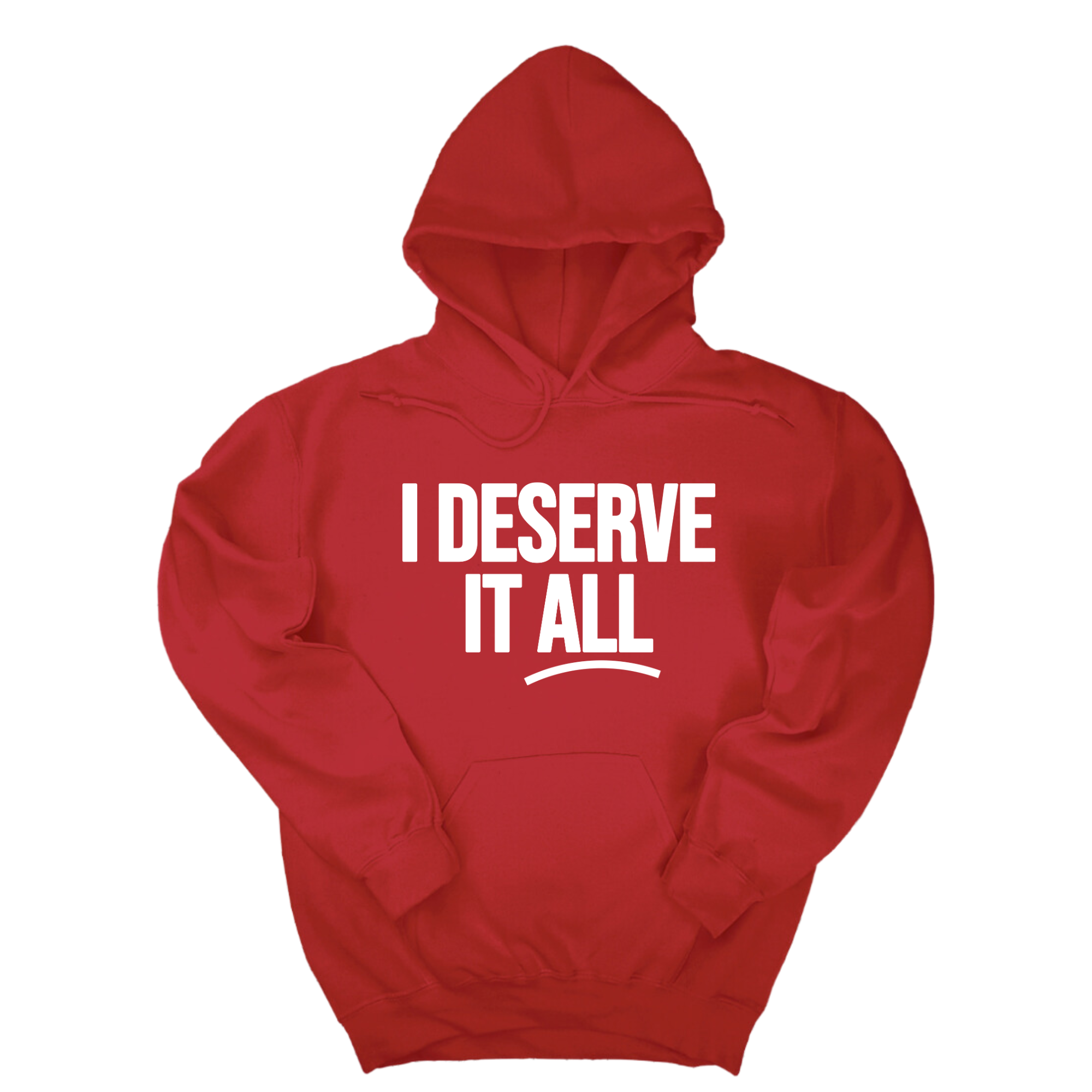*HOODIE* I Deserve It All Unisex Hoodie-Hoodie-The Original God Ain't Petty But I Am