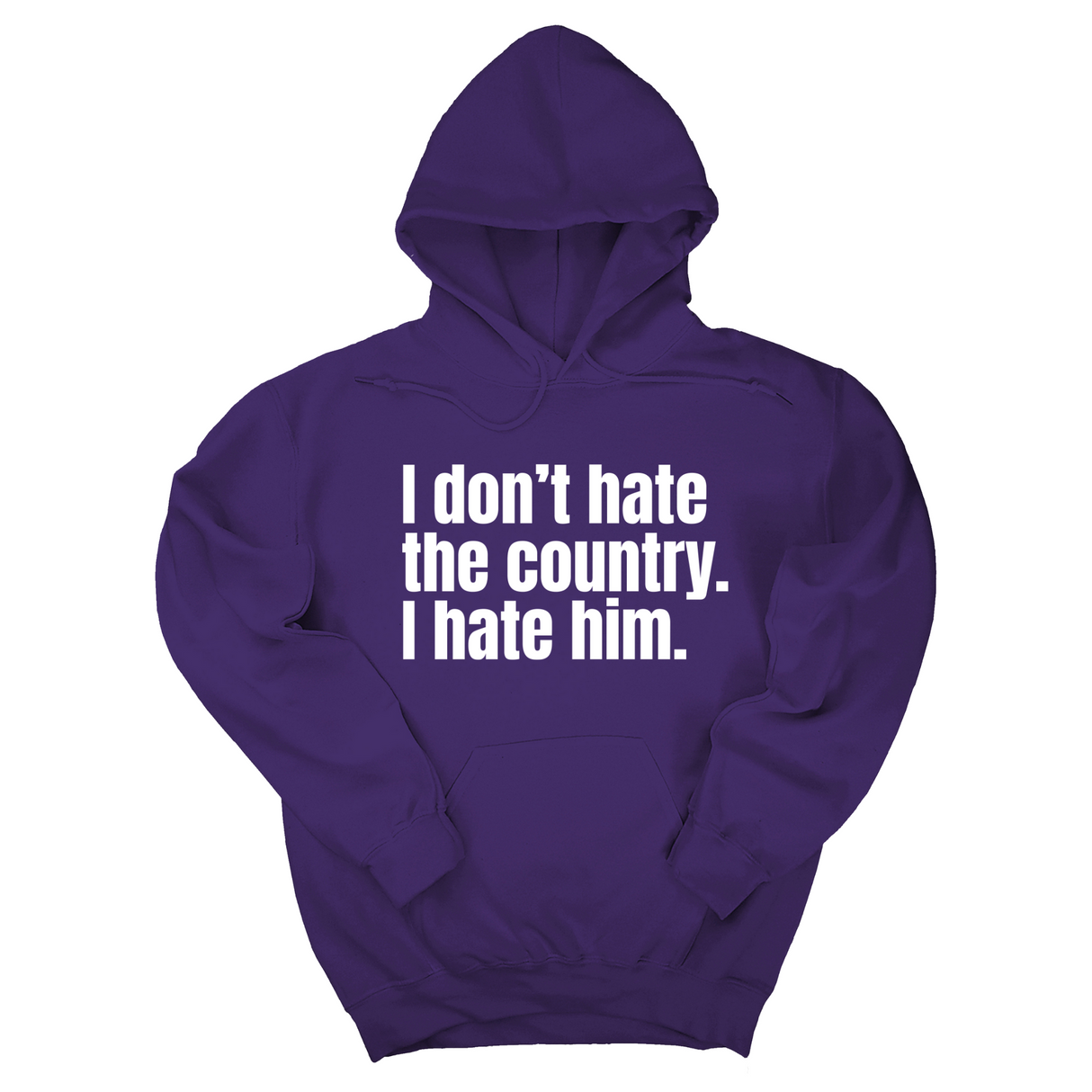 *HOODIE* I Don’t Hate the Country. I Hate Him Unisex Hoodie-Hoodie-The Original God Ain't Petty But I Am