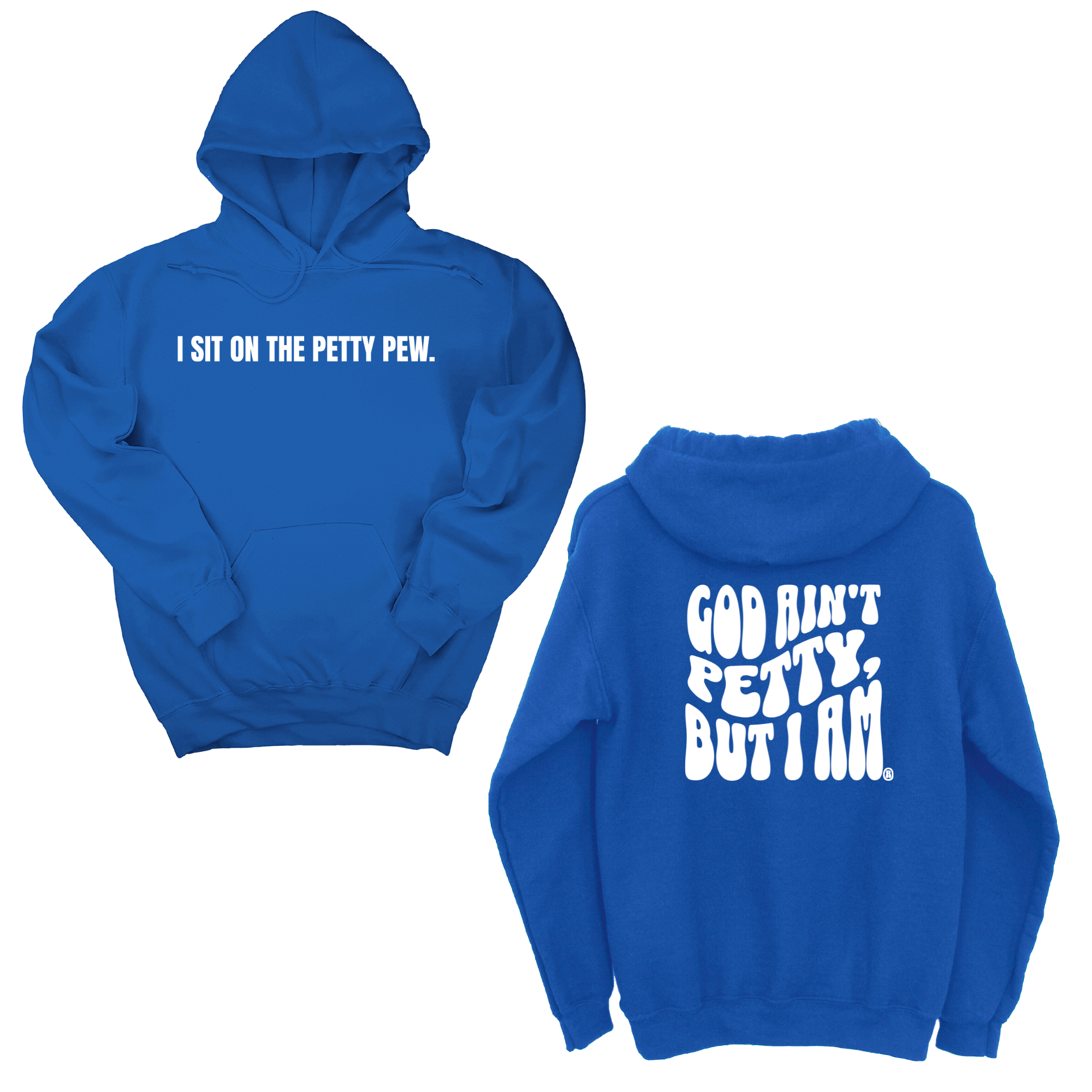 *HOODIE* I Sit on the Petty Pew God Ain't Petty but I am Remix Unisex Hoodie (Front and Back Design Print)-Hoodie-The Original God Ain't Petty But I Am