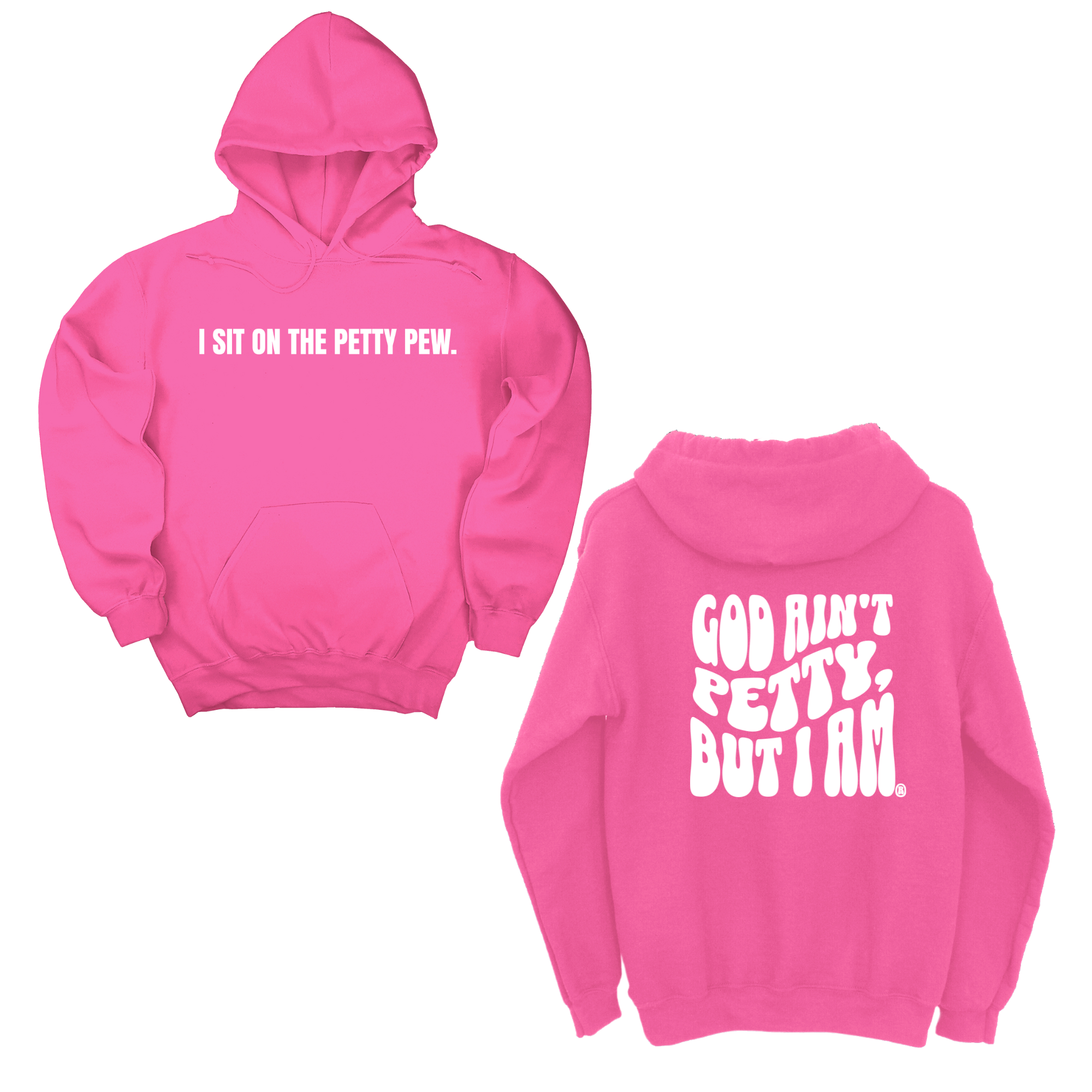 *HOODIE* I Sit on the Petty Pew God Ain't Petty but I am Remix Unisex Hoodie (Front and Back Design Print)-Hoodie-The Original God Ain't Petty But I Am