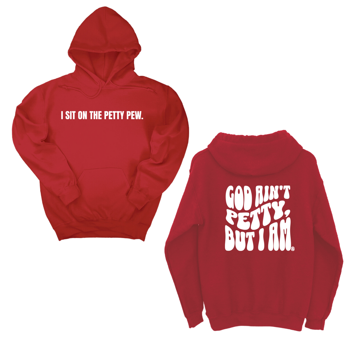 *HOODIE* I Sit on the Petty Pew God Ain't Petty but I am Remix Unisex Hoodie (Front and Back Design Print)-Hoodie-The Original God Ain't Petty But I Am