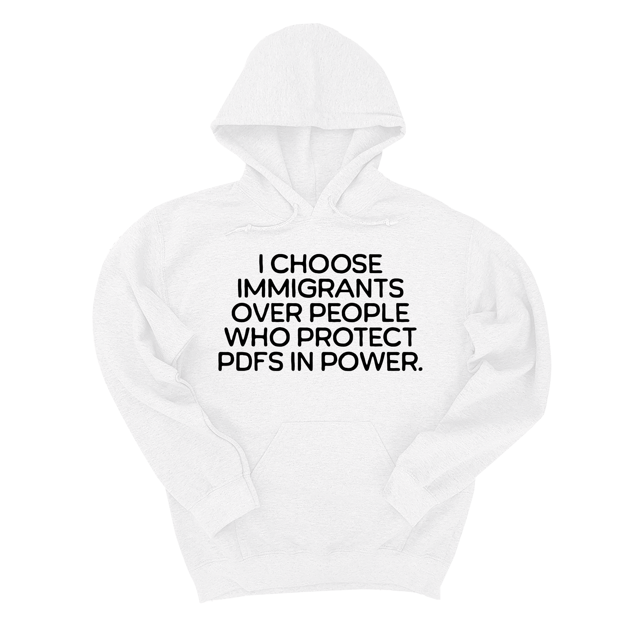 *HOODIE* I choose Immigrants over people who protect PDF's in power Unisex Hoodie-Hoodie-The Original God Ain't Petty But I Am