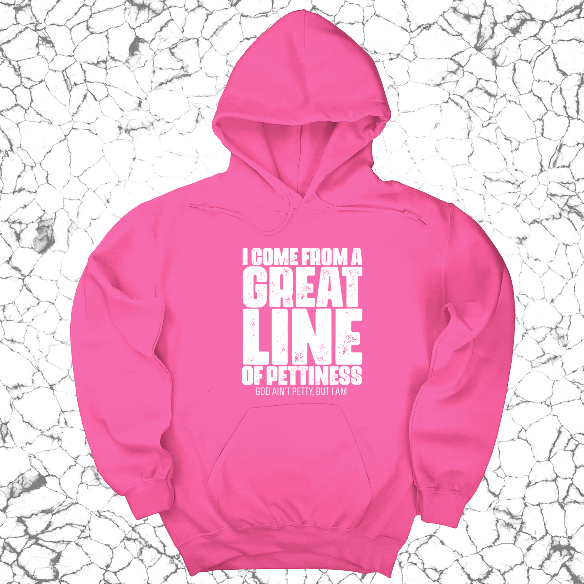 *HOODIE* I come from a Great Line of Pettiness Unisex Hoodie-Hoodie-The Original God Ain't Petty But I Am