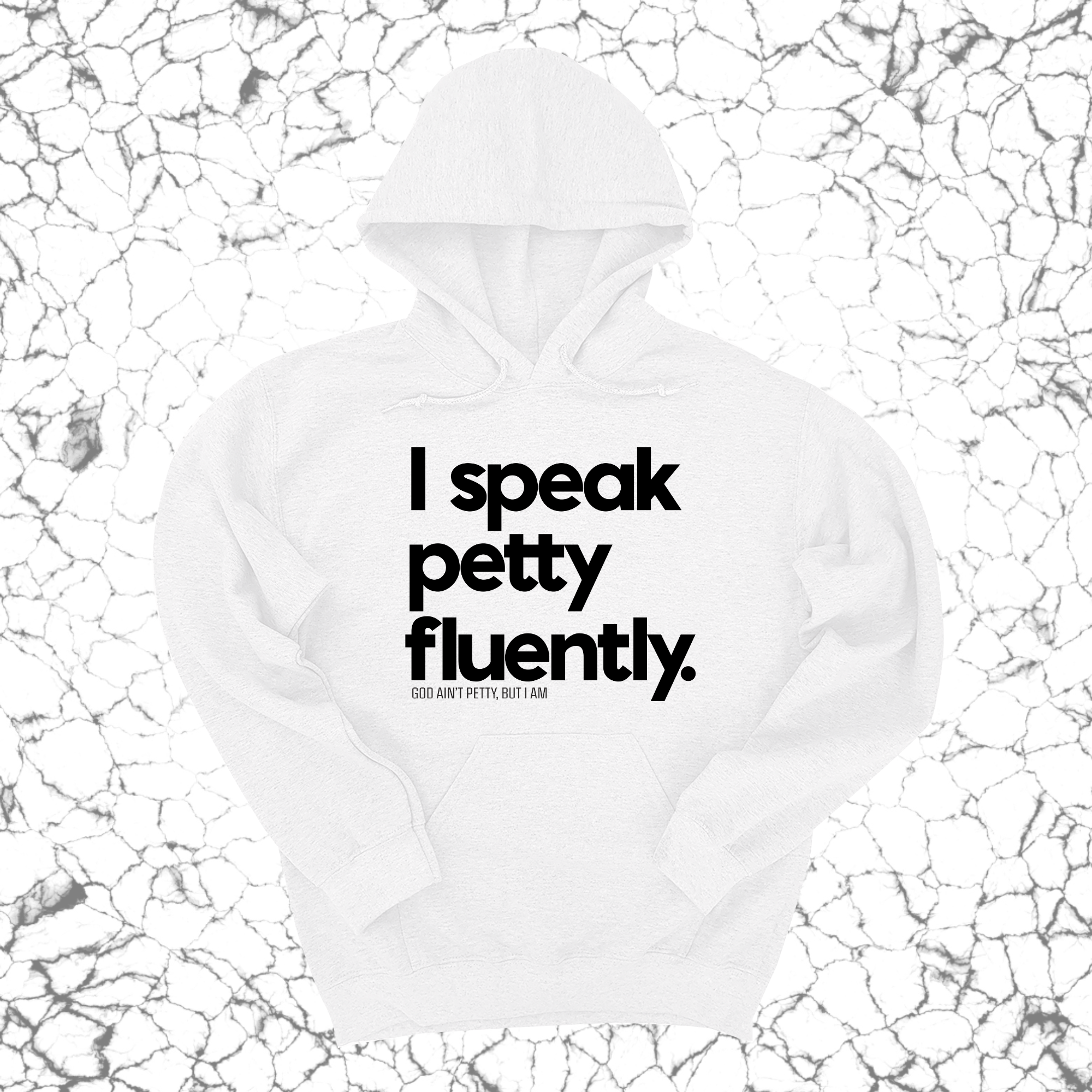 *HOODIE* I speak petty fluently Unisex Hoodie-Hoodie-The Original God Ain't Petty But I Am