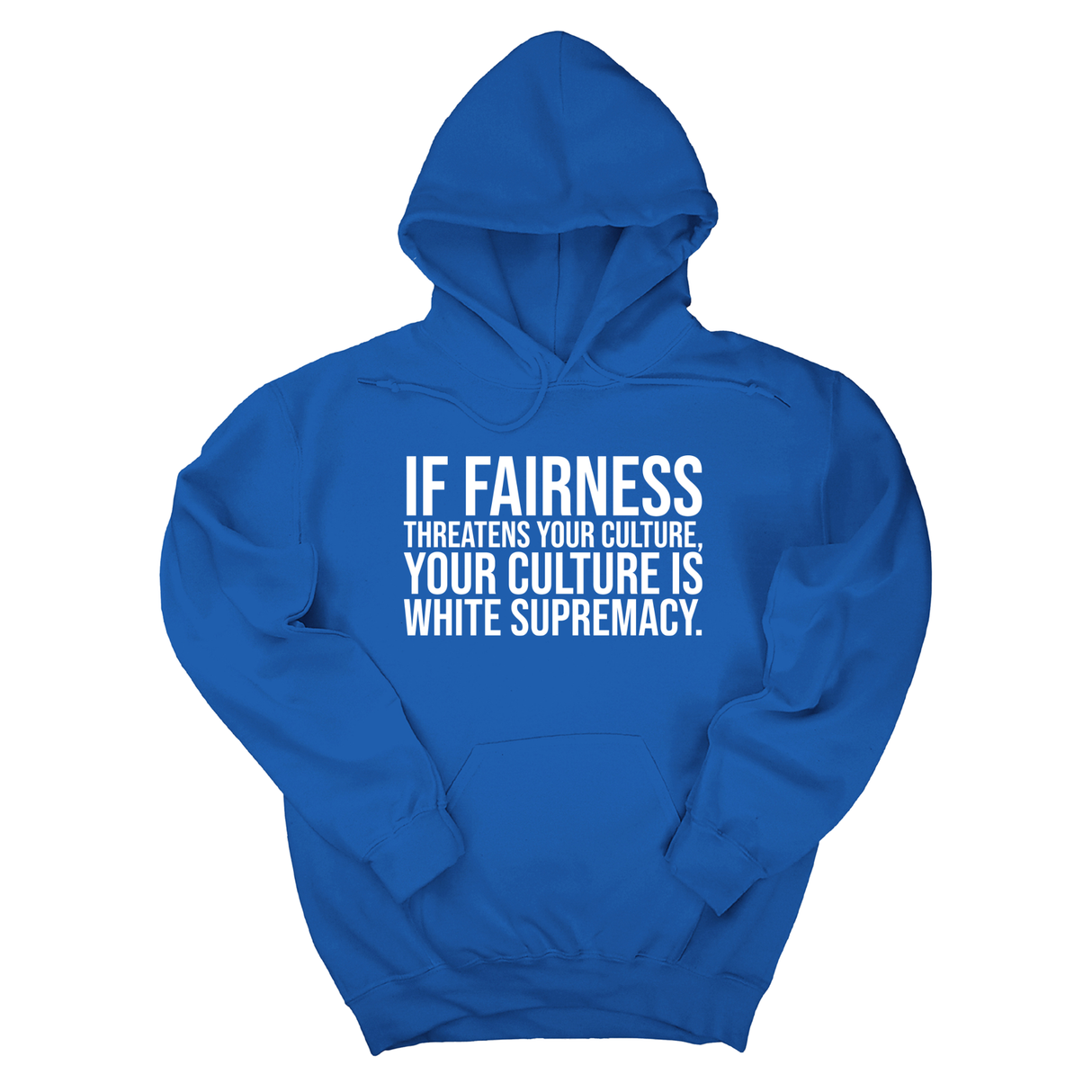 *HOODIE* If Fairness Threatens Your Culture, Your Culture is White Supremacy Unisex Hoodie-Hoodie-The Original God Ain't Petty But I Am