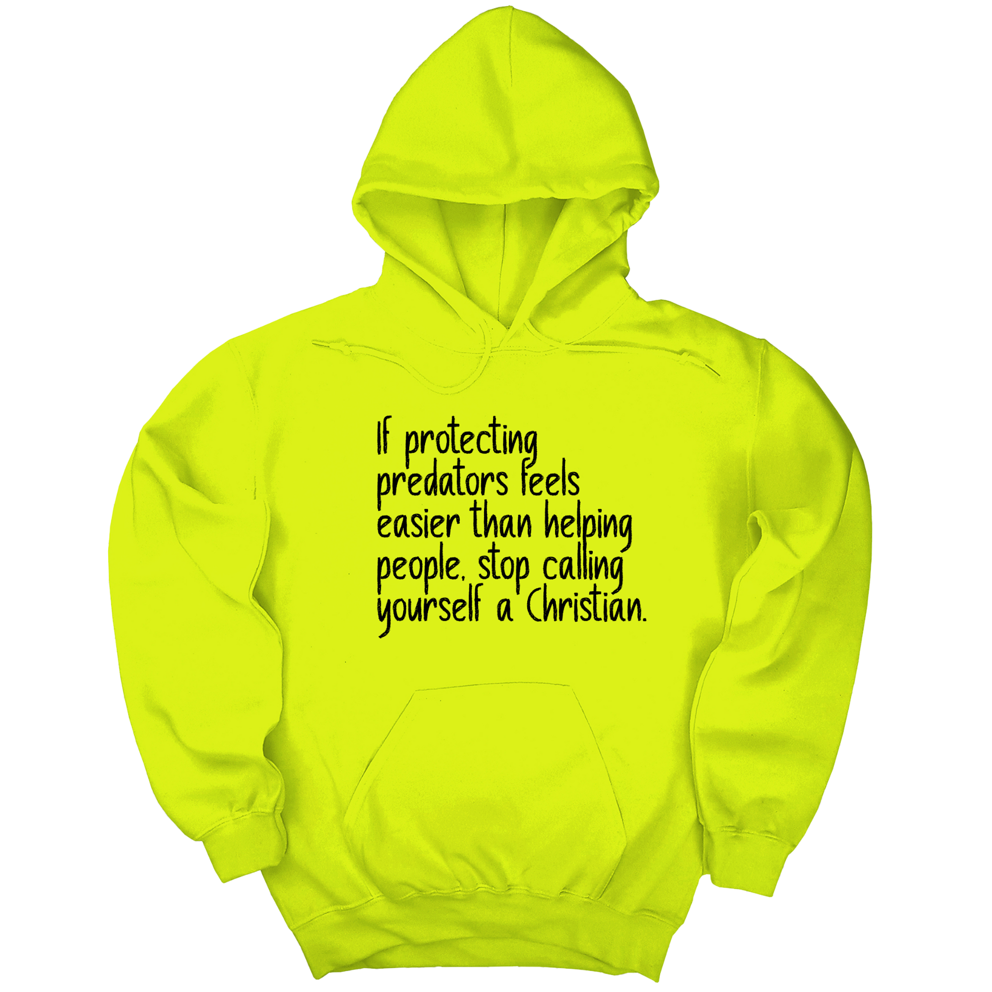 *HOODIE* If Protecting Predators Feels Easier Than Helping People, Stop Calling Yourself a Christian Unisex Hoodie-Hoodie-The Original God Ain't Petty But I Am